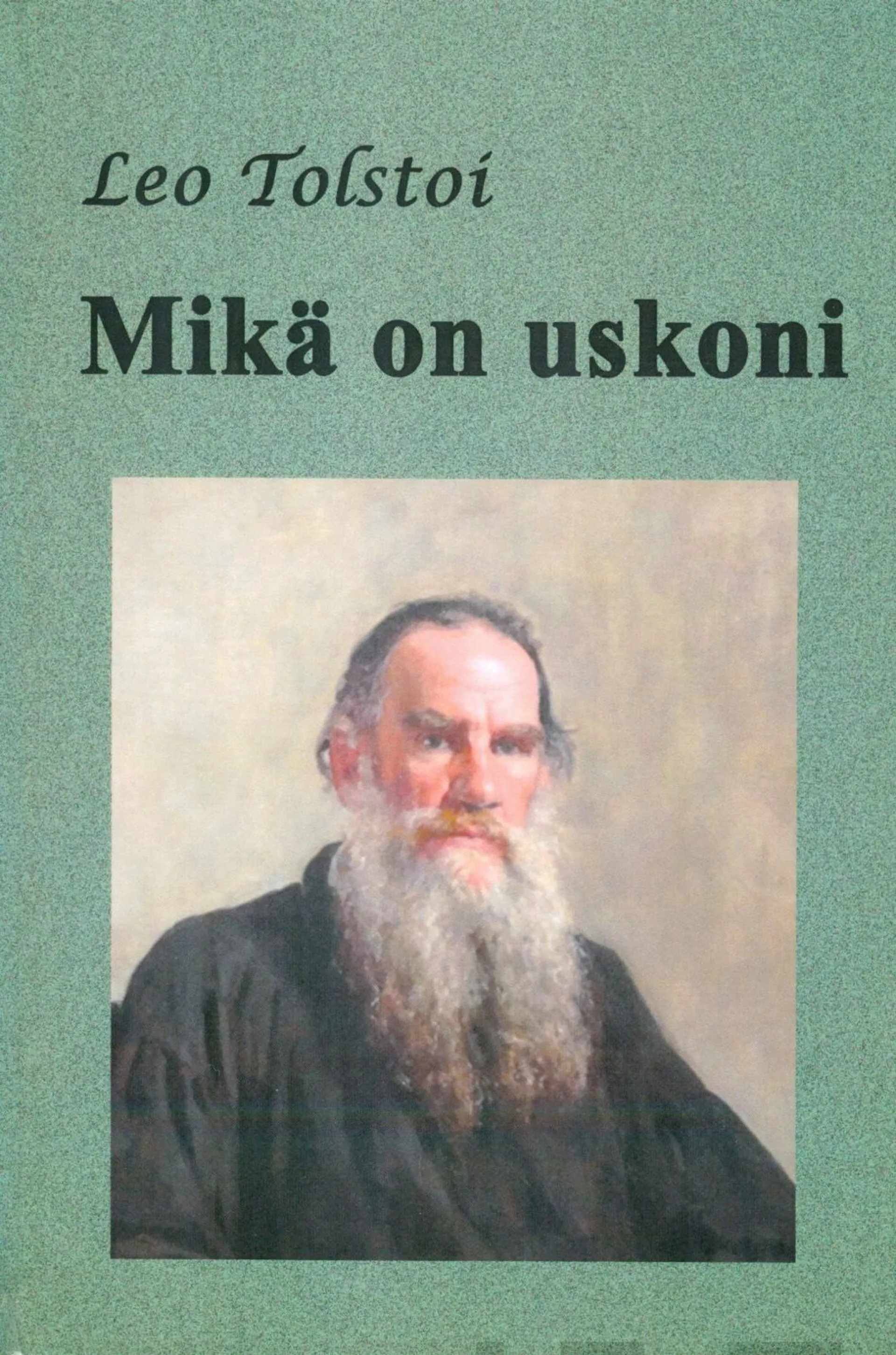 Tolstoi, Mikä on uskoni