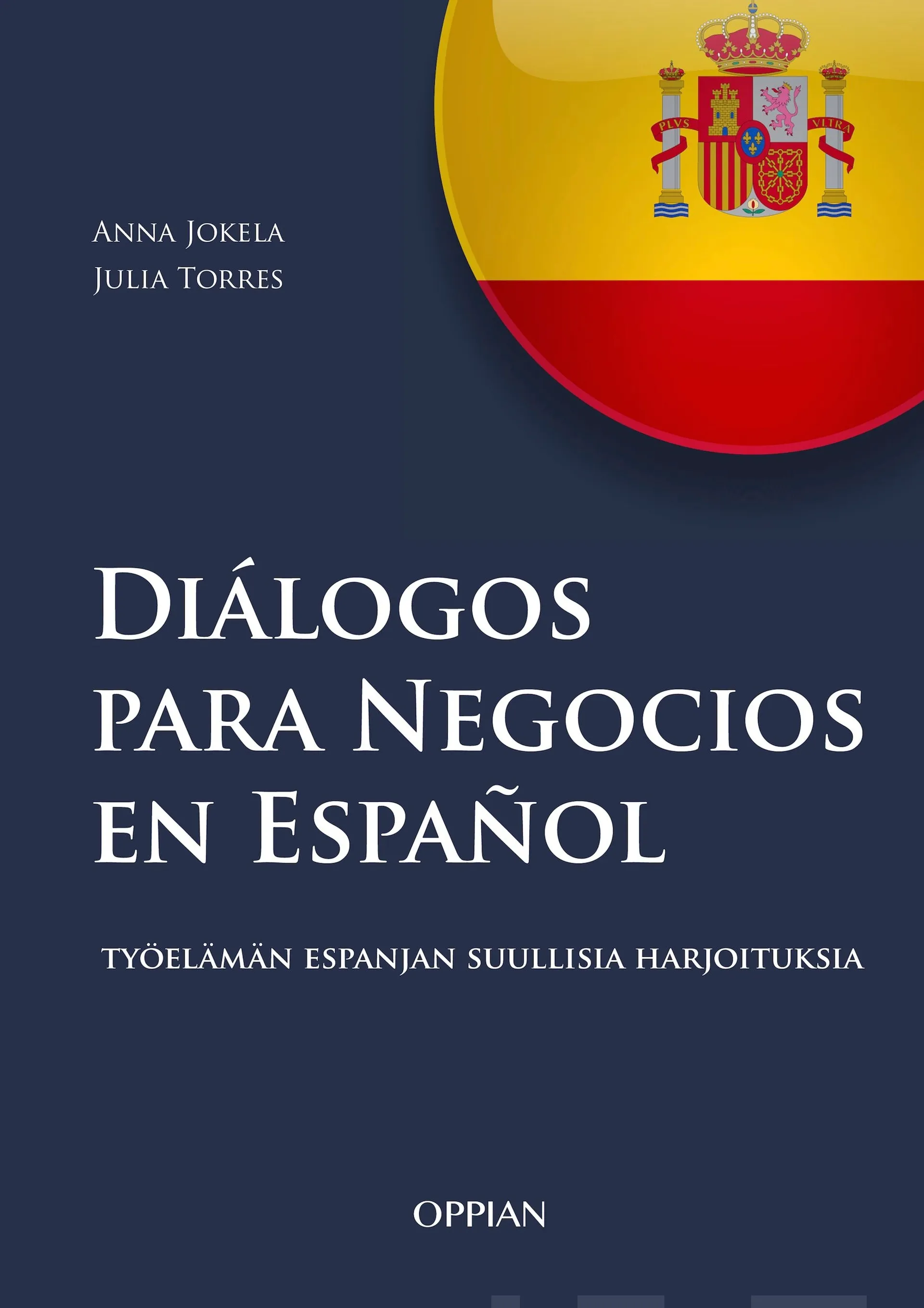 Jokela, Diálogos para Negocios en Español - Työelämän espanjan suullisia harjoituksia