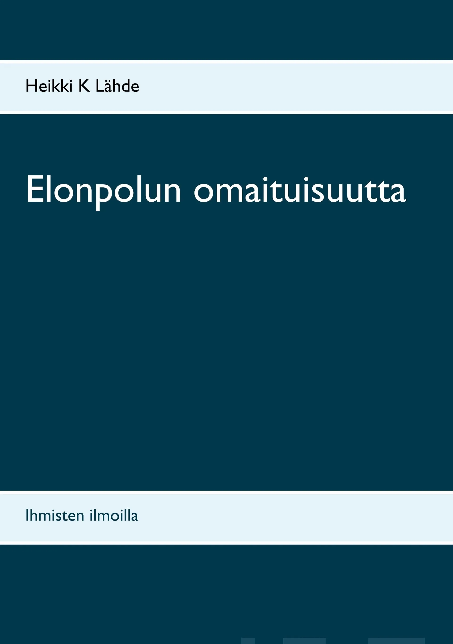 Lähde, Elonpolun omaituisuutta - Ihmisten ilmoilla