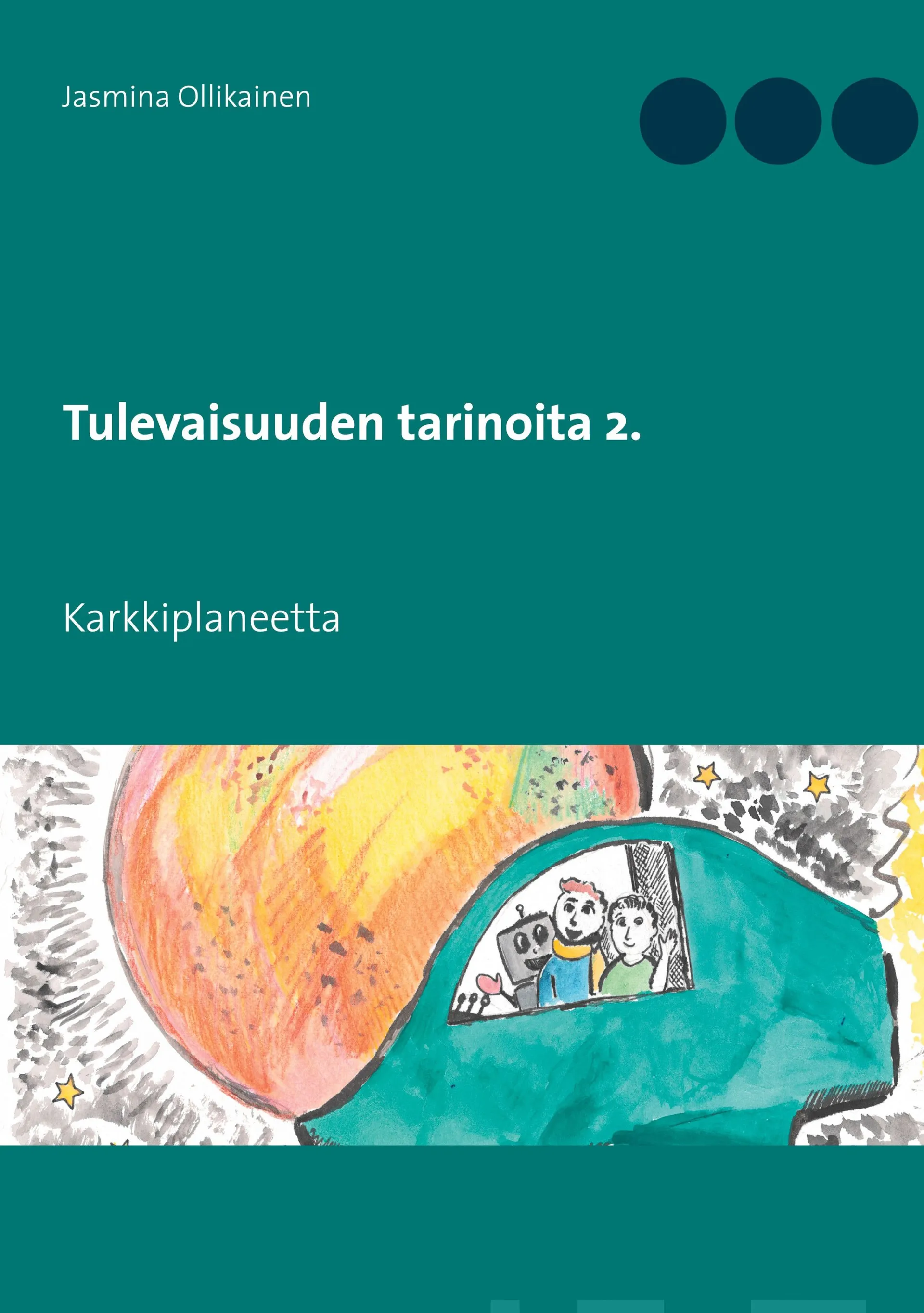 Ollikainen, Tulevaisuuden tarinoita 2.