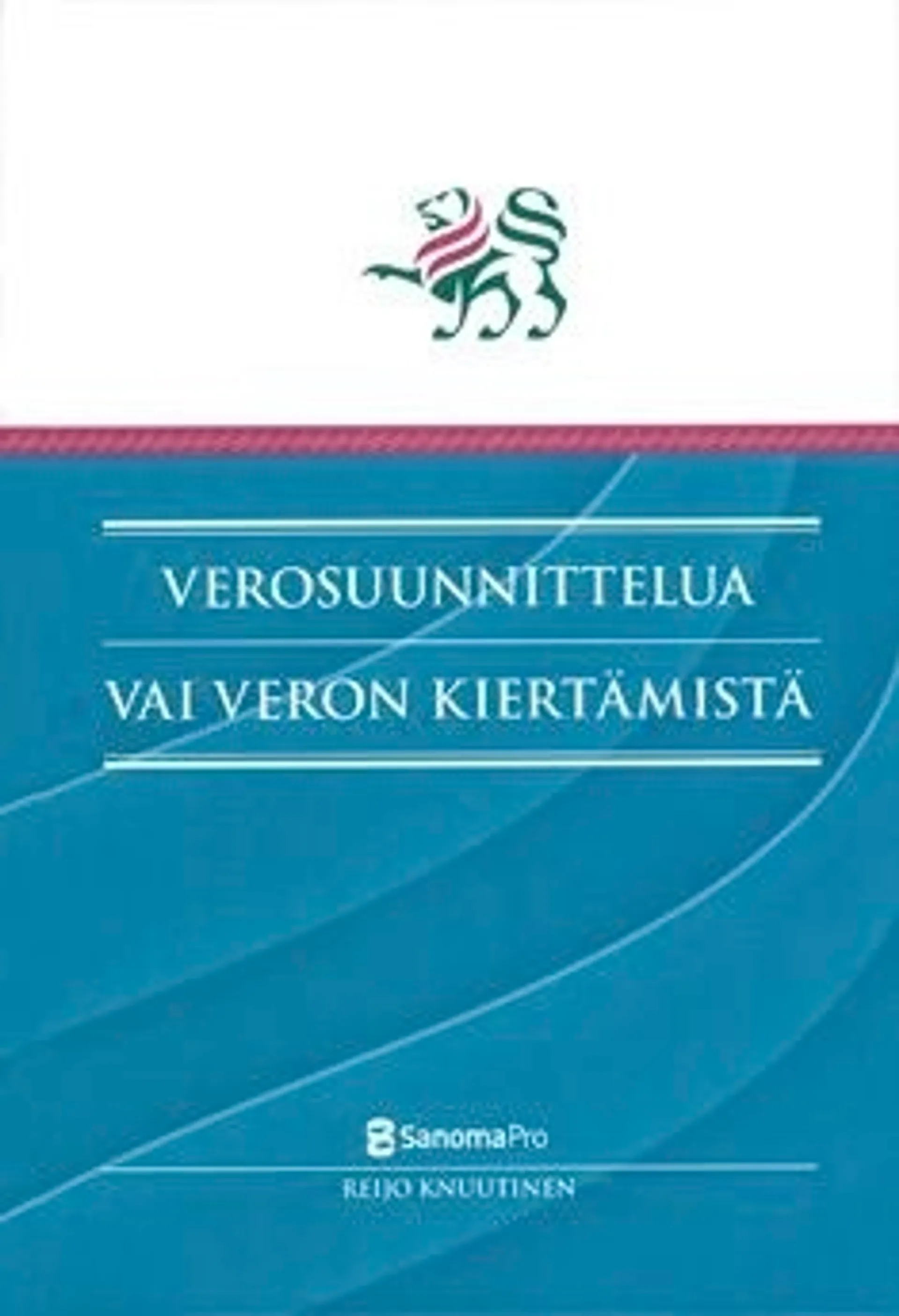 Knuutinen, Verosuunnittelua vai veron kiertämistä - verosuunnittelun ja veron kiertämisenvälinen rajanveto tuloverotuksessa