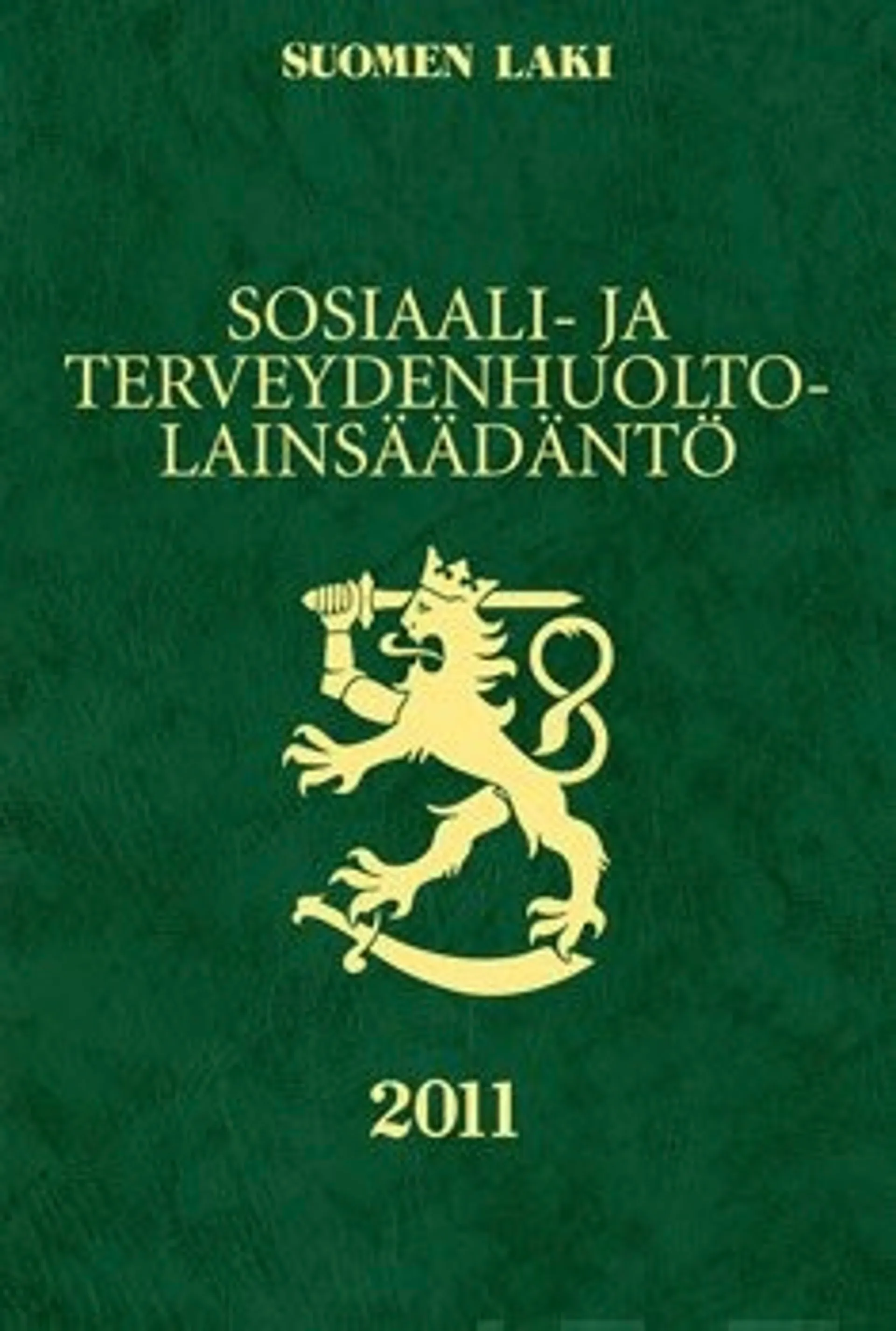 Sosiaali- ja terveydenhuoltolainsäädäntö 2011