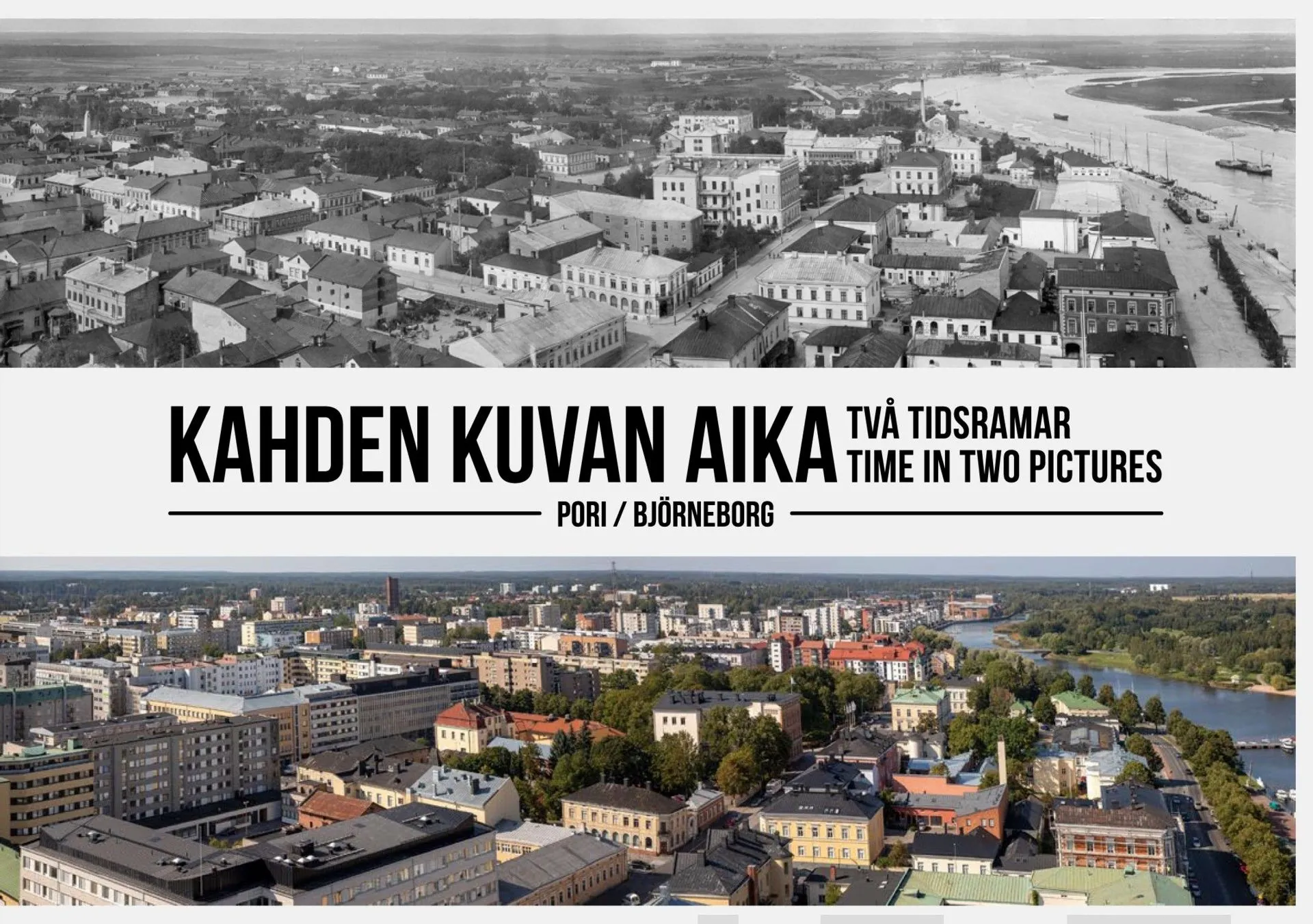 Stenroos, Kahden kuvan aika - Två tidsramar - Time in two Pictures - Pori - Björneborg