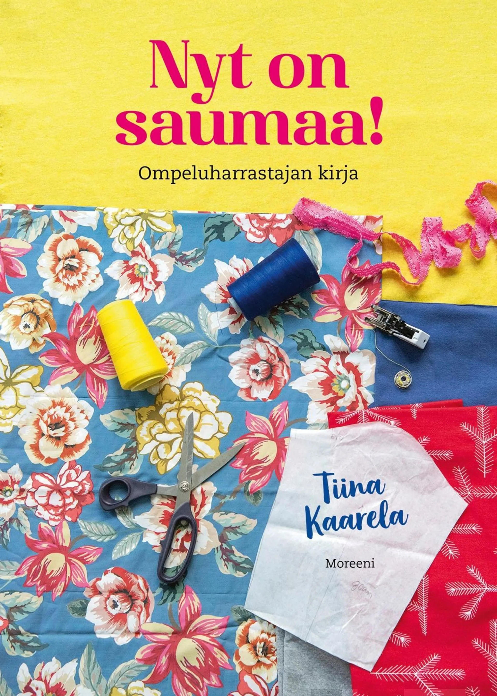 Kaarela, Nyt on saumaa!