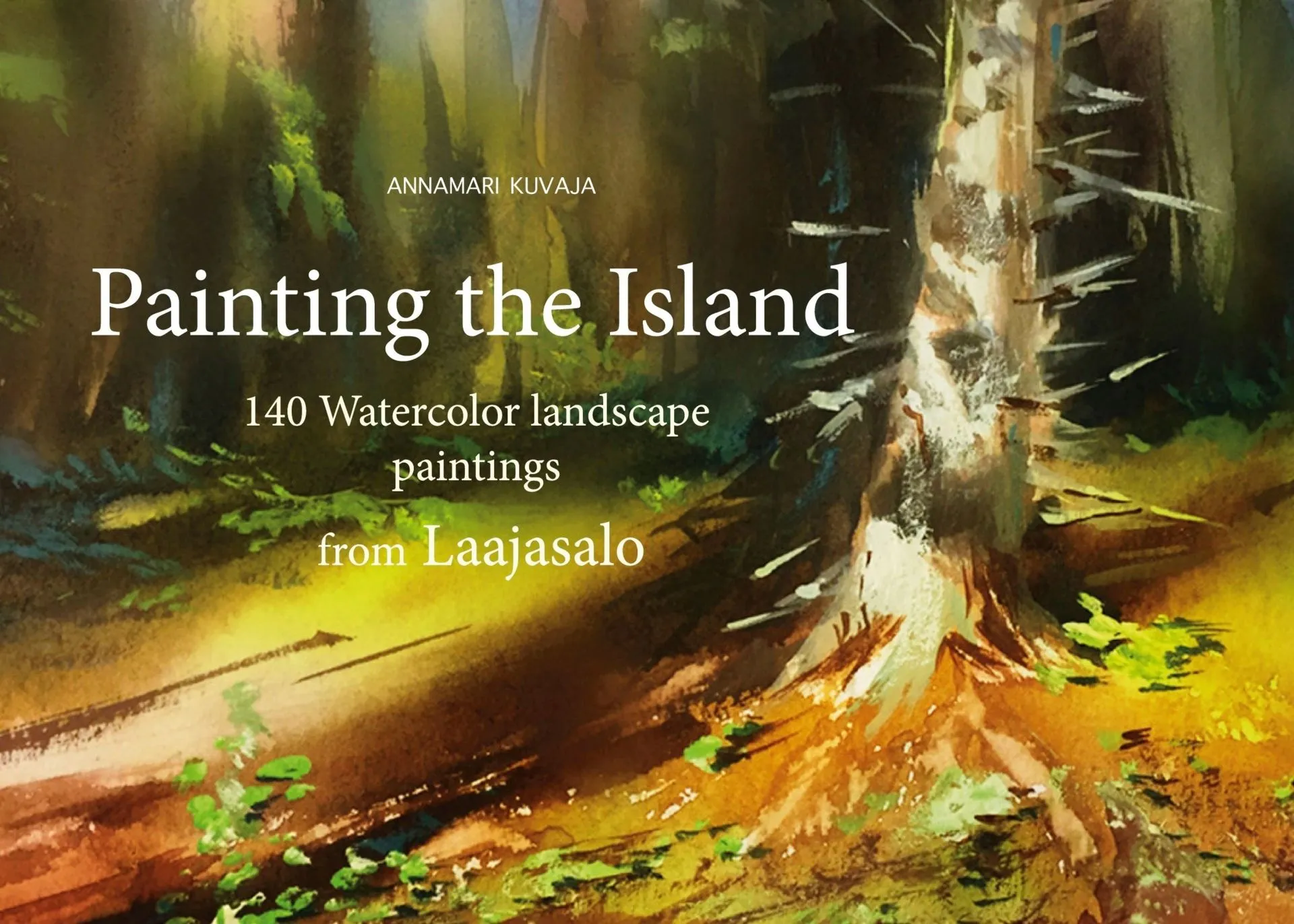 Kuvaja, Painting the island - 140 Watercolor landscape paintings from Laajasalo