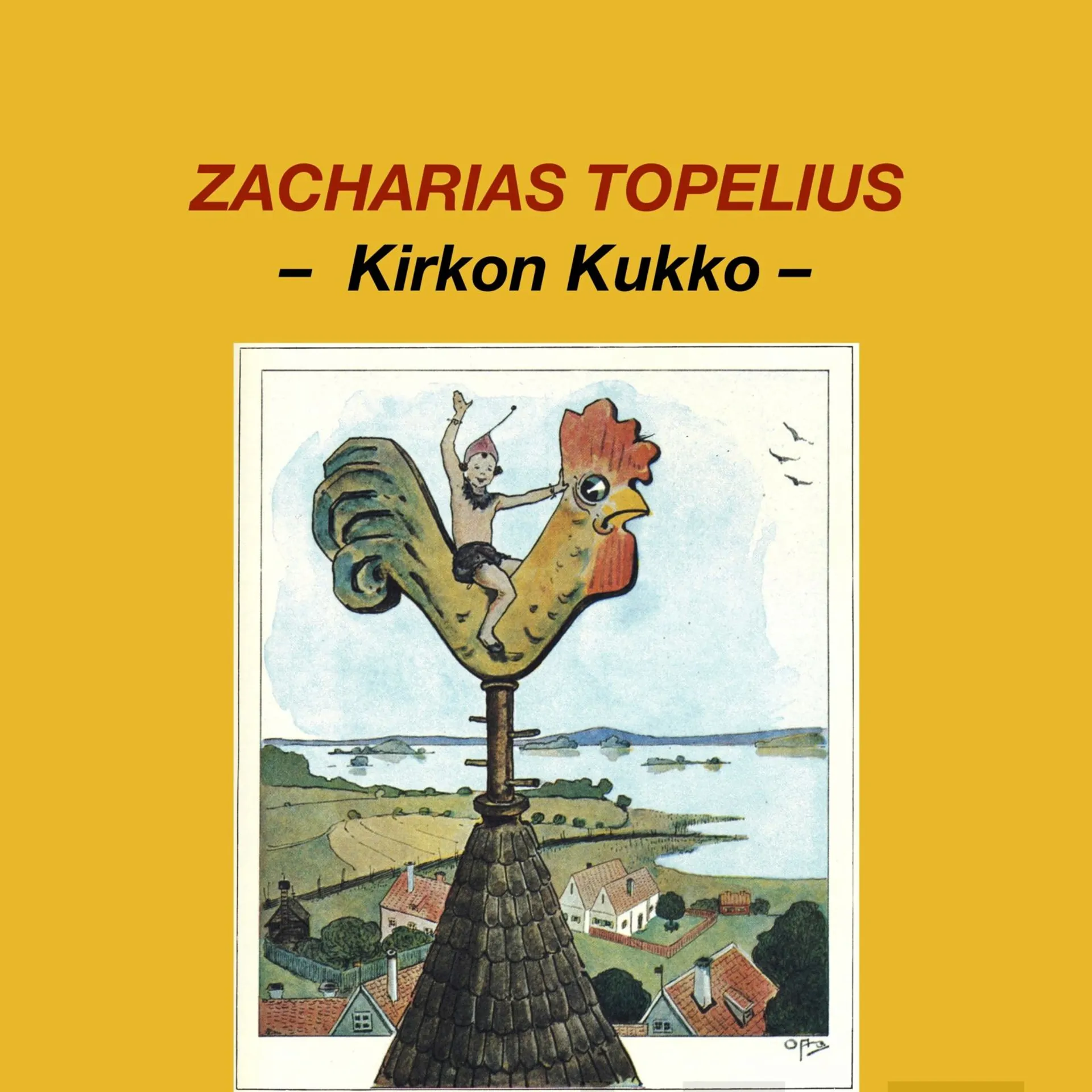 Topelius, Kirkon kukko (cd)