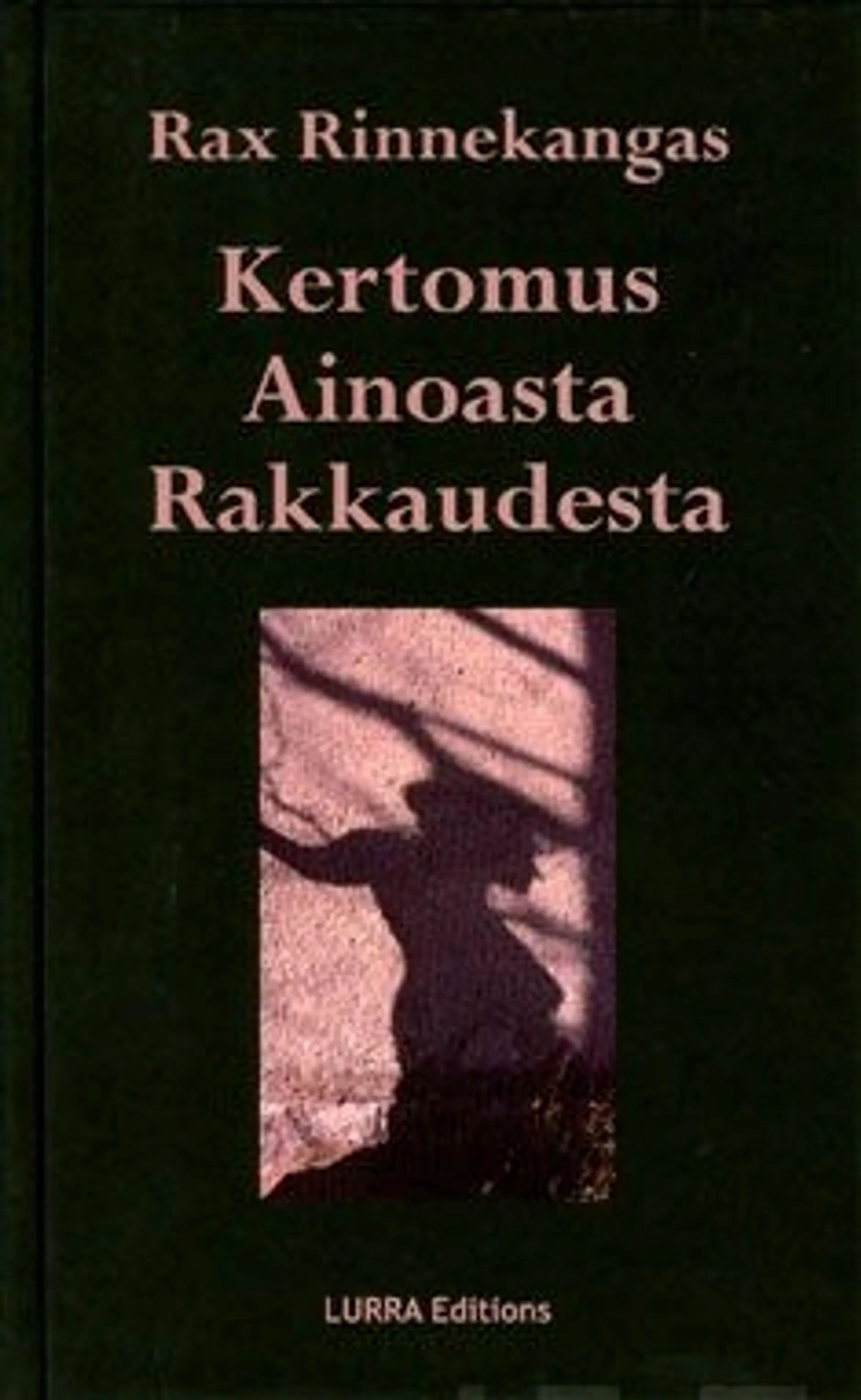 Rinnekangas, Kertomus ainoasta rakkaudesta