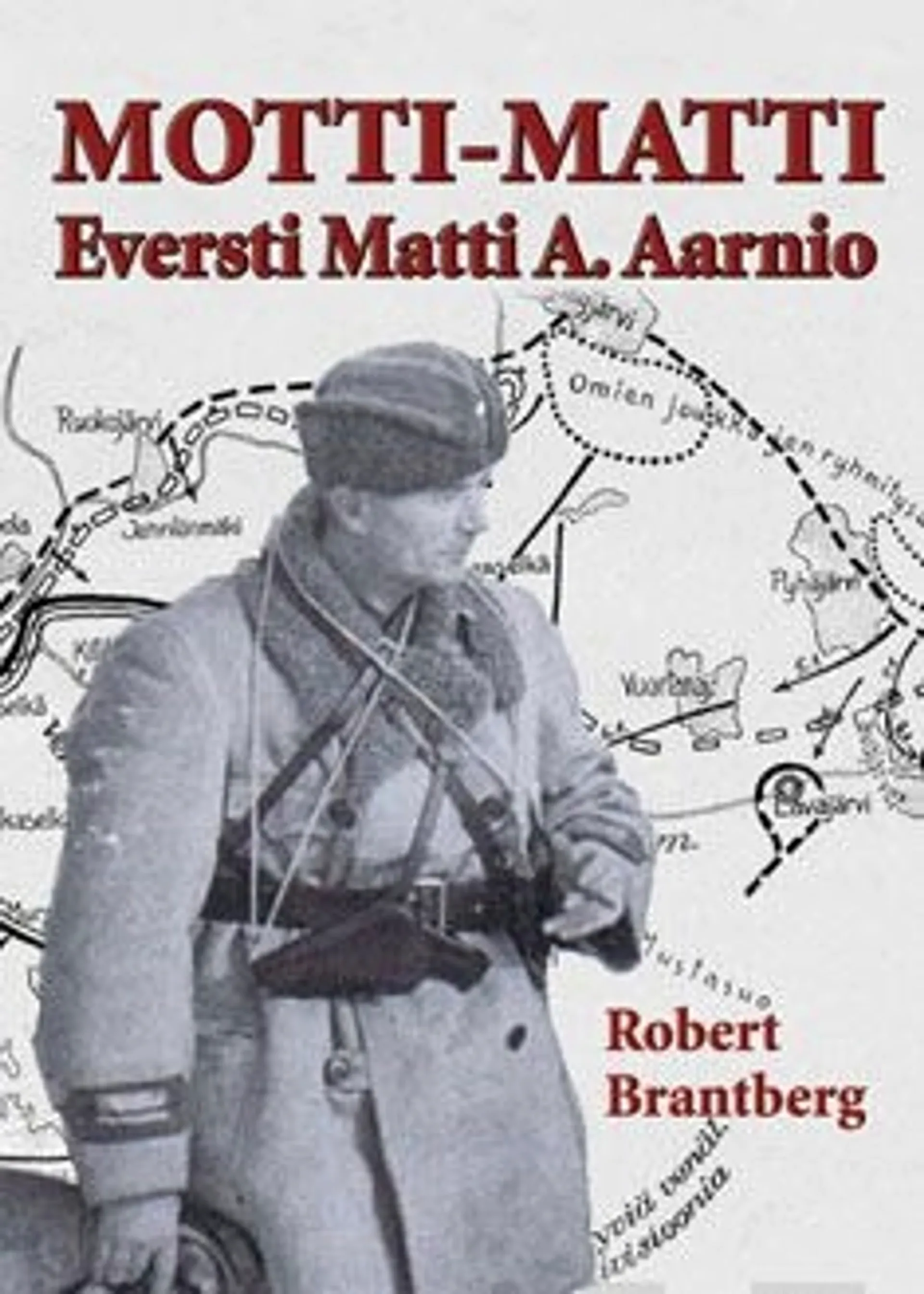 Brantberg, Motti-Matti - eversti Matti A. Aarnio