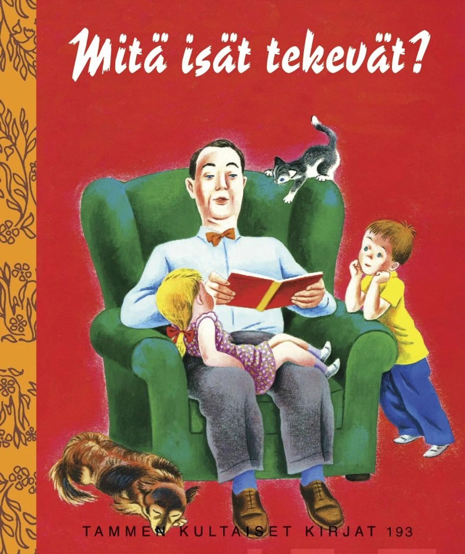 Frank, Mitä isät tekevät