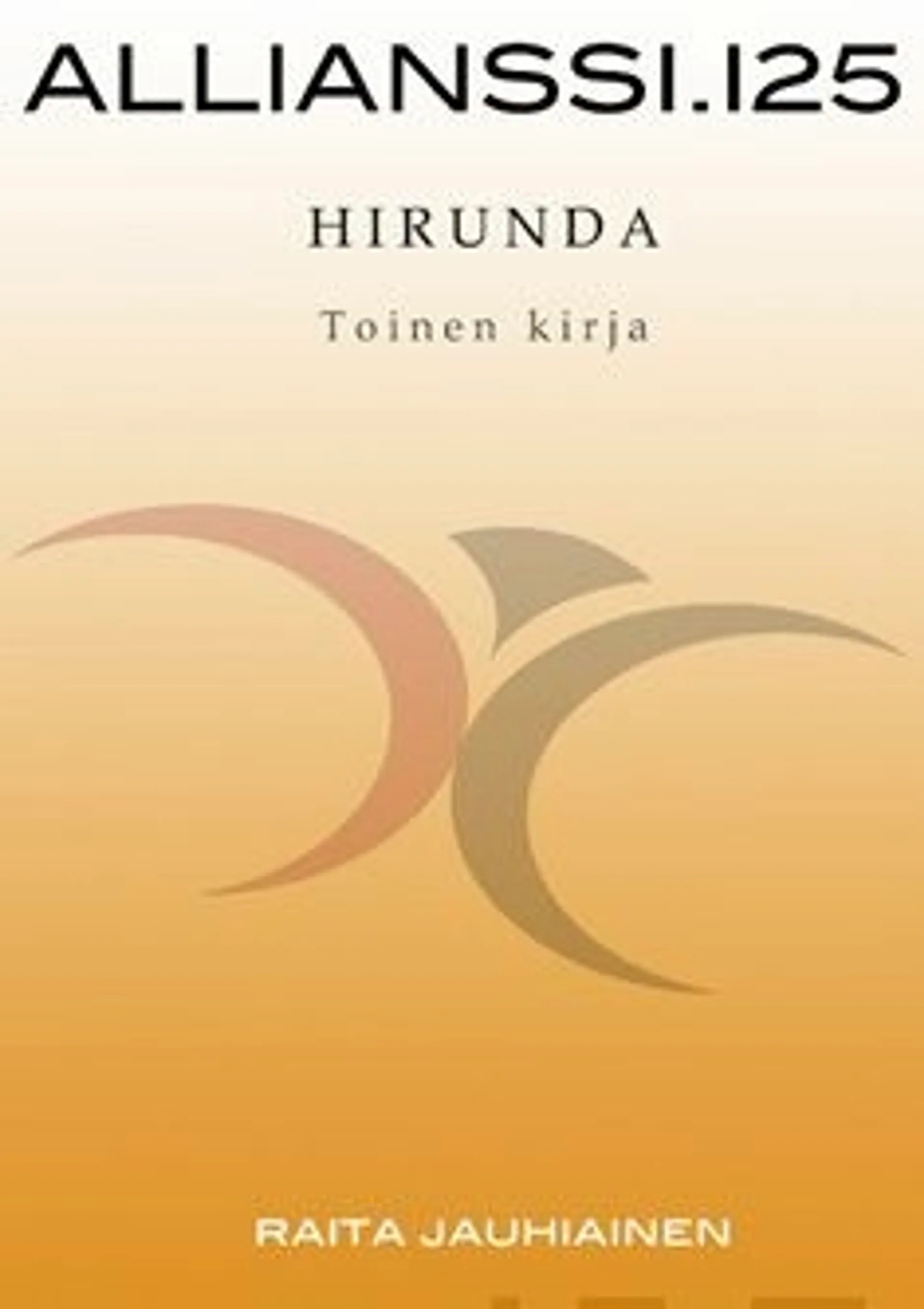 Jauhiainen, Allianssi.125: Hirunda - Toinen kirja