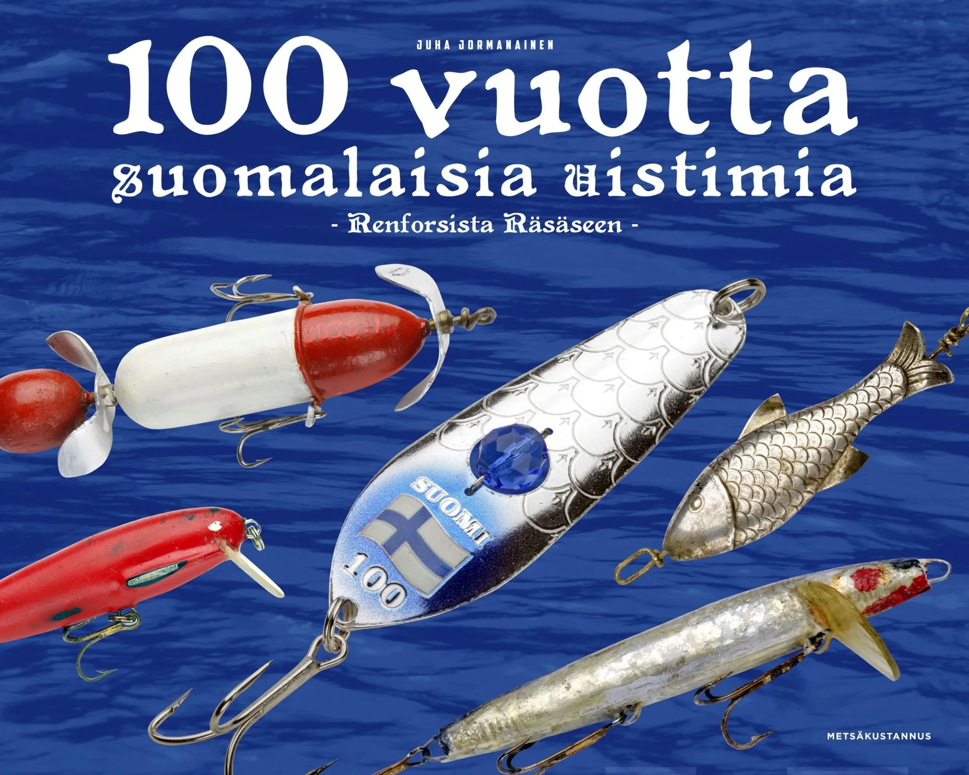 Jormanainen, 100 vuotta suomalaisia uistimia