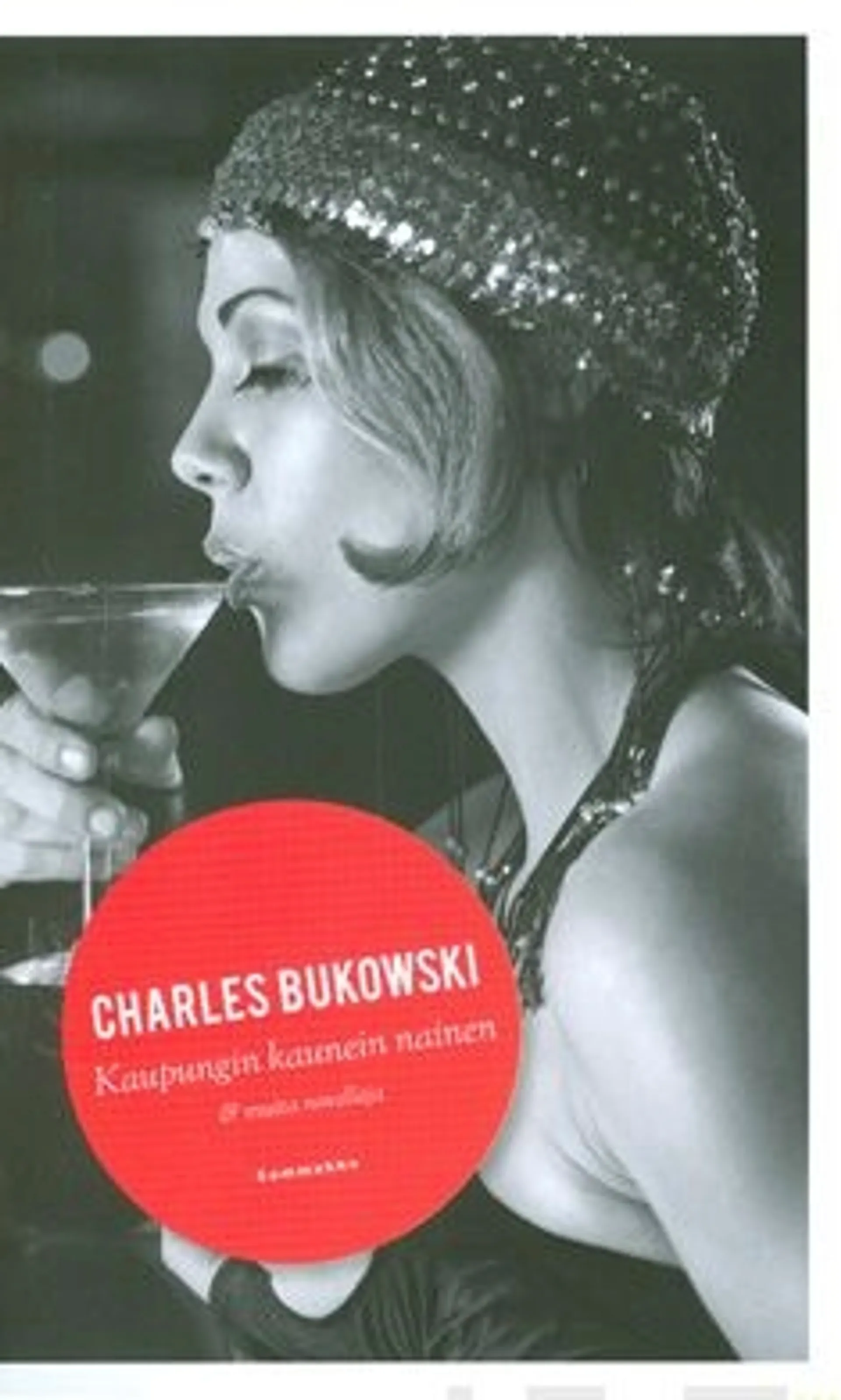 Bukowski, Kaupungin kaunein nainen & muita novelleja