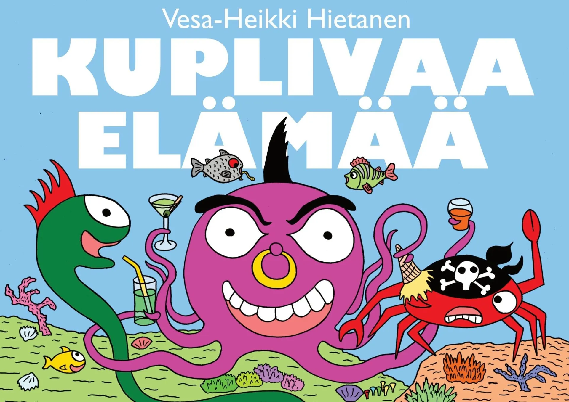 Hietanen, Kuplivaa elämää