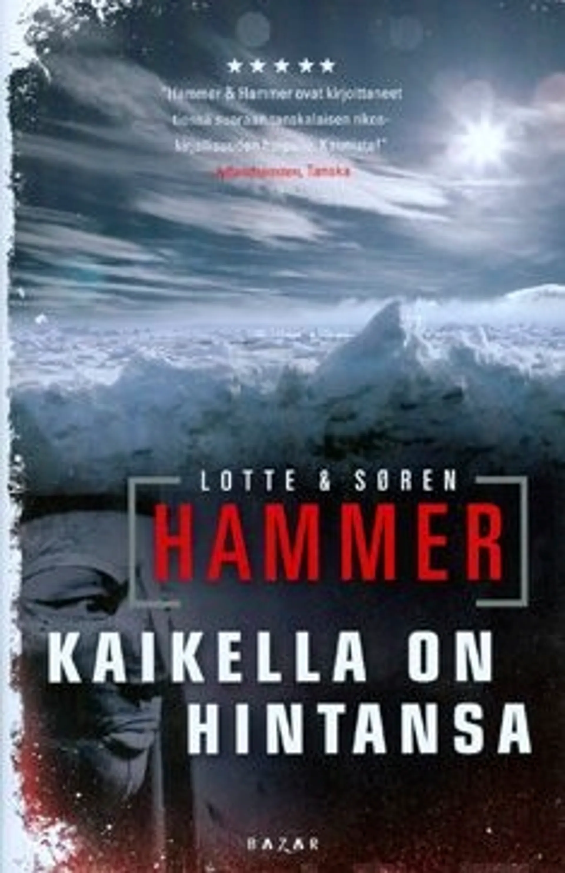 Hammer, Kaikella on hintansa