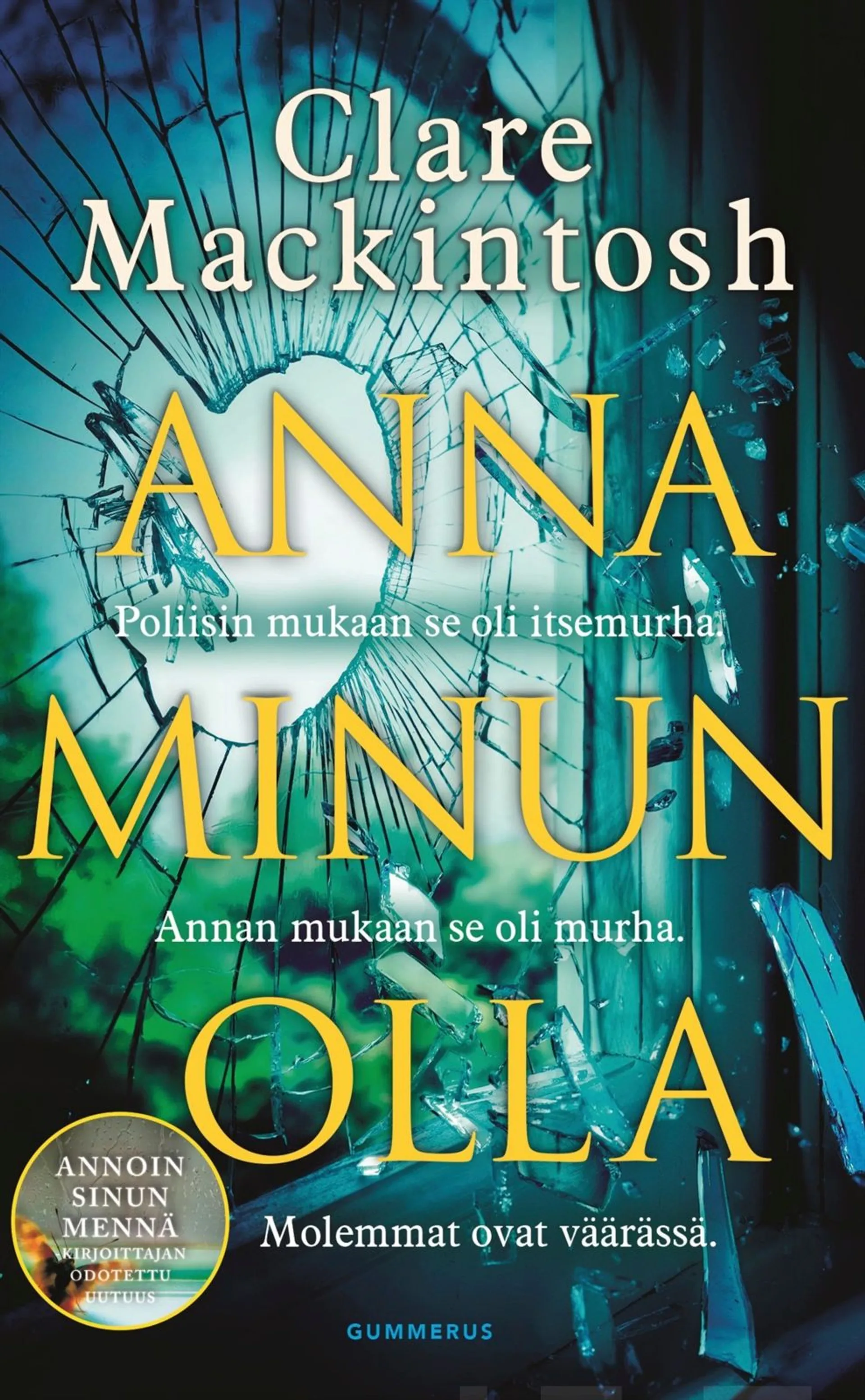 Mackintosh, Anna minun olla