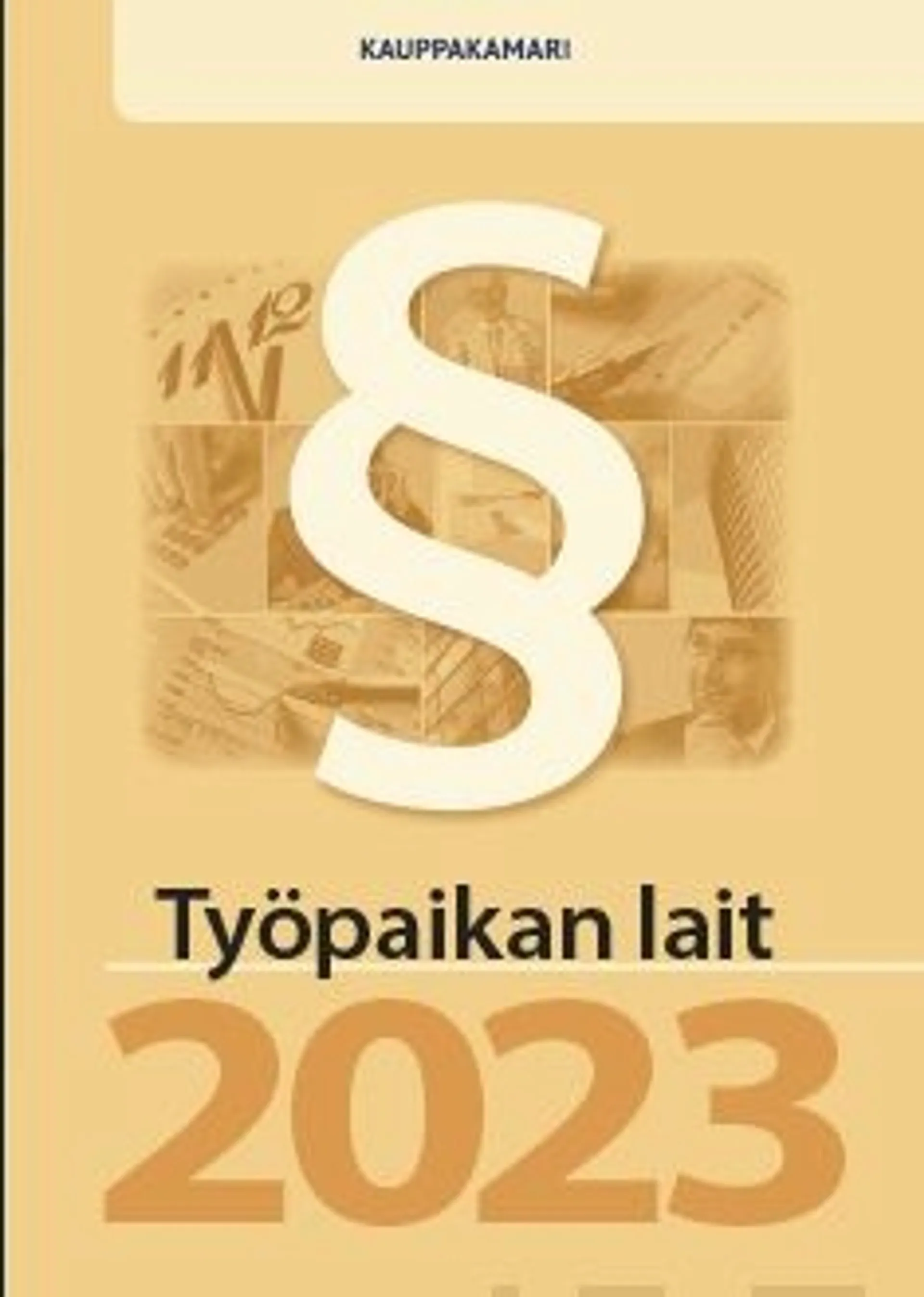 Työpaikan lait 2023