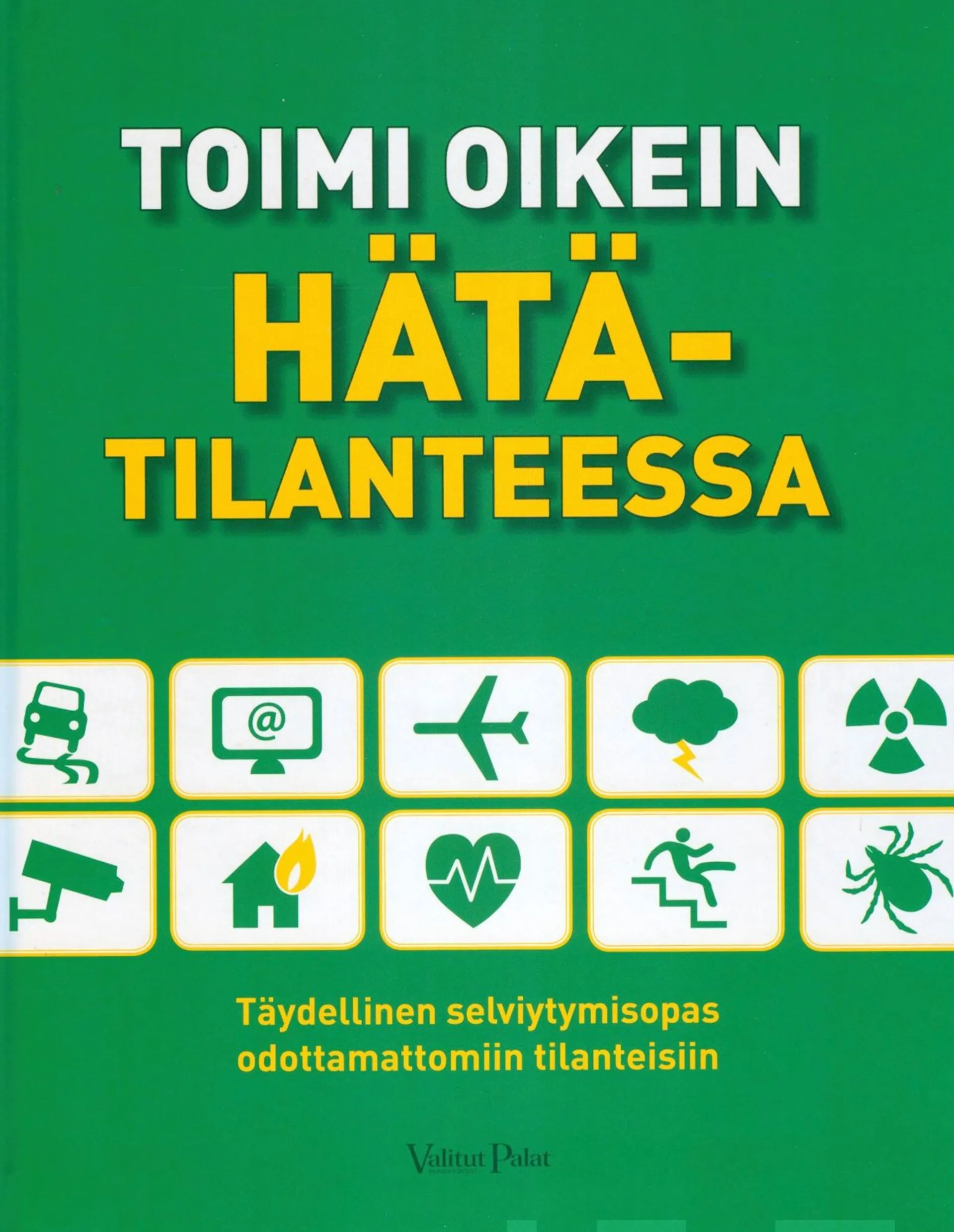 Birdsall, Toimi oikein hätätilanteessa - Täydellinen selviytymisopas odottamattomiin tilanteisiin