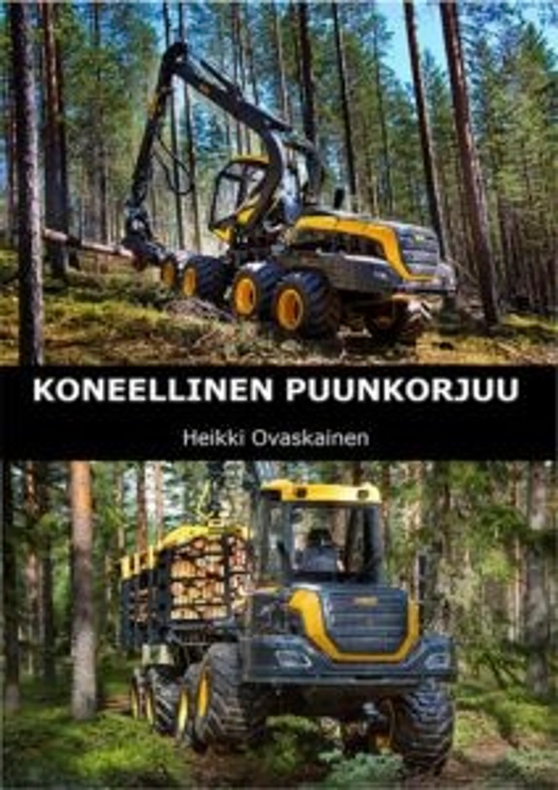 Ovaskainen, Koneellinen puunkorjuu