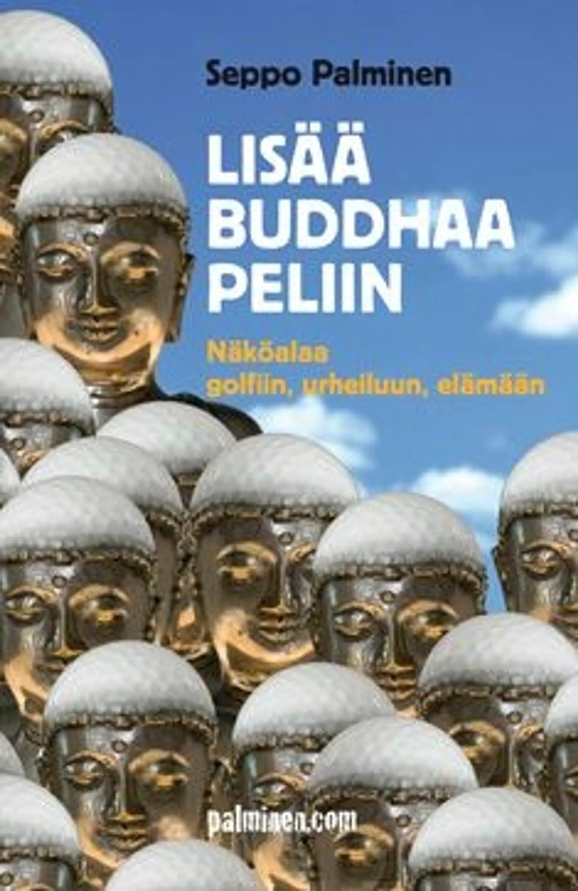 Palminen, Lisää Buddhaa peliin - näköalaa golfiin, urheiluun, elämään