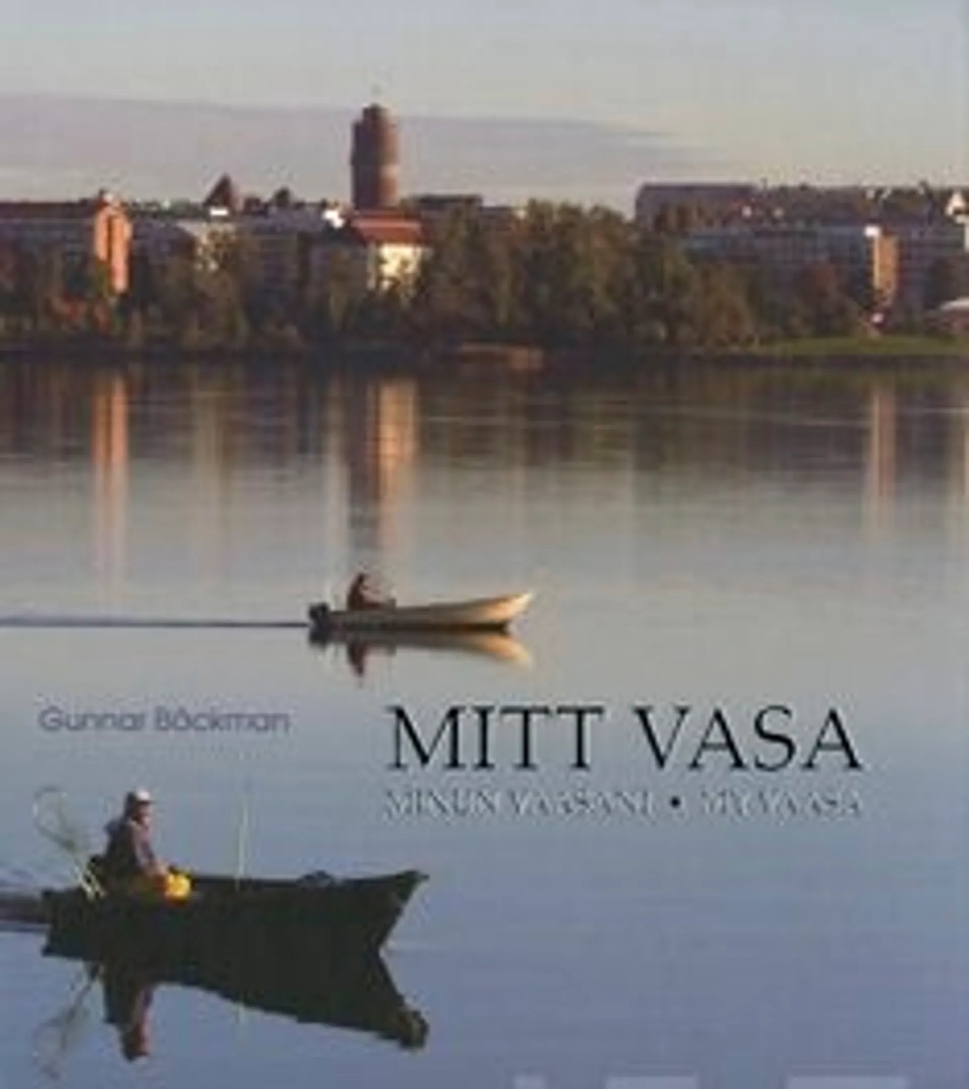 Bäckman, Mitt Vasa - Minun Vaasani - My Vaasa