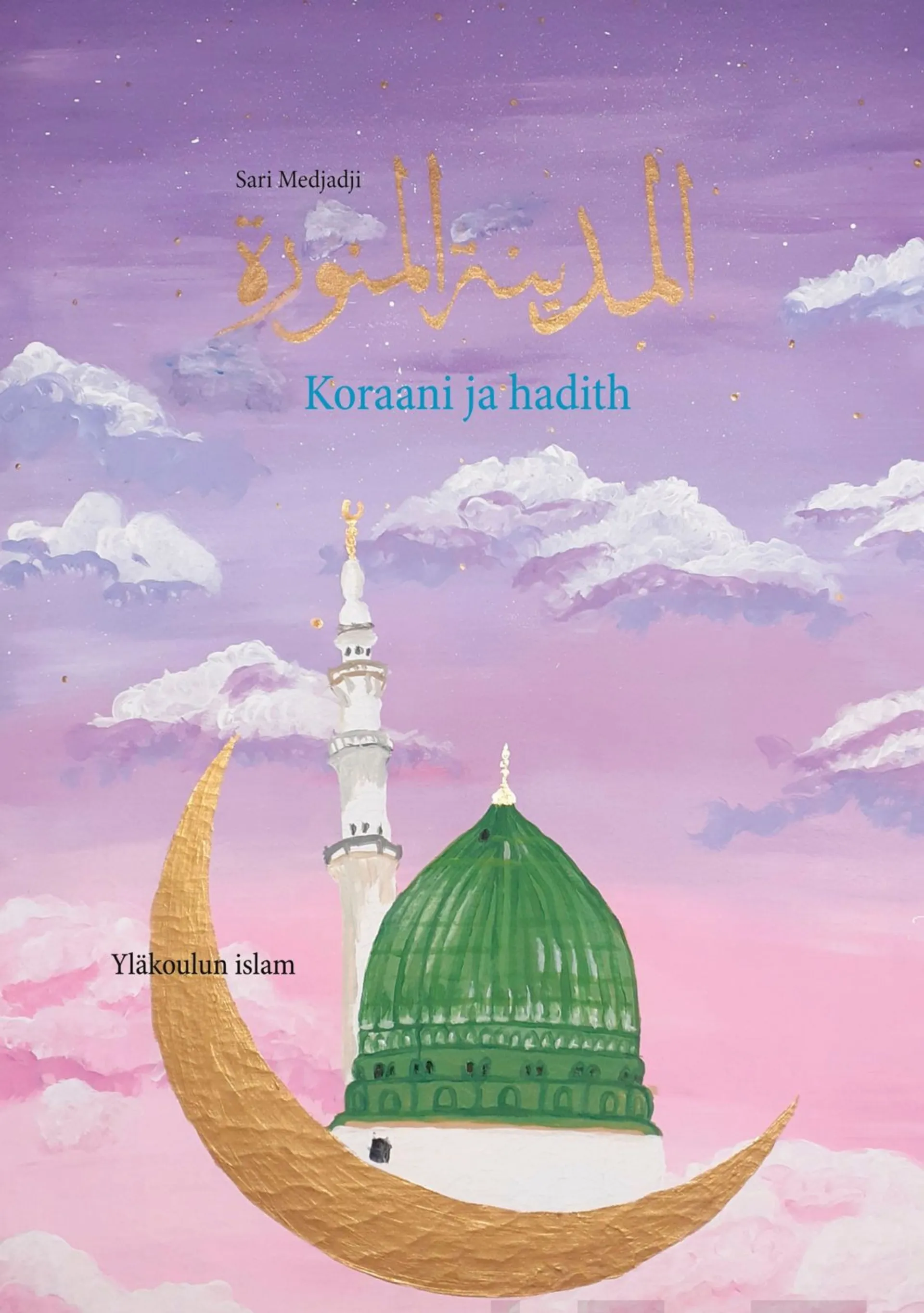 Medjadji, Koraani ja hadith - Yläkoulun islam