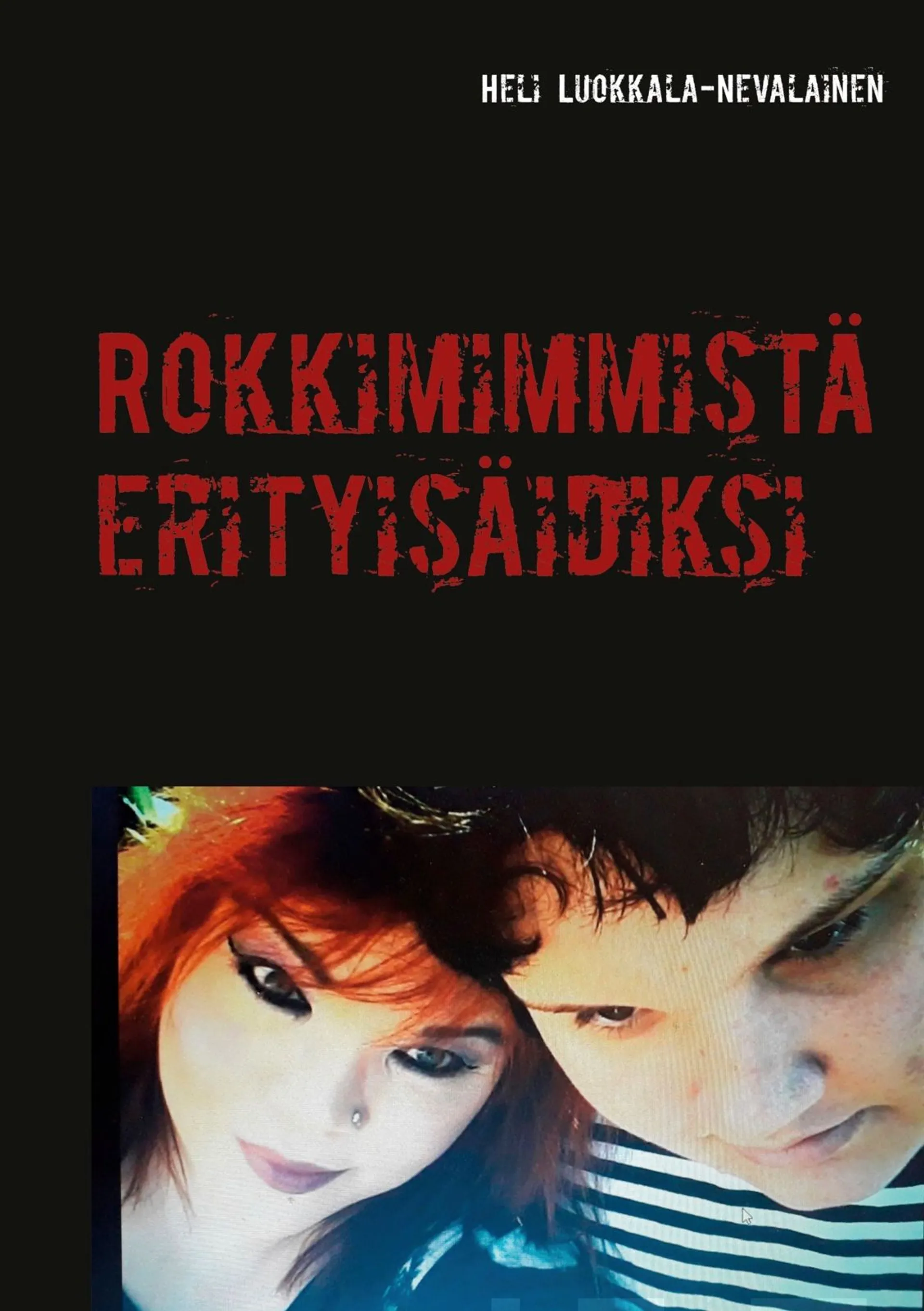 Luokkala-Nevalainen, Rokkimimmistä erityisäidiksi