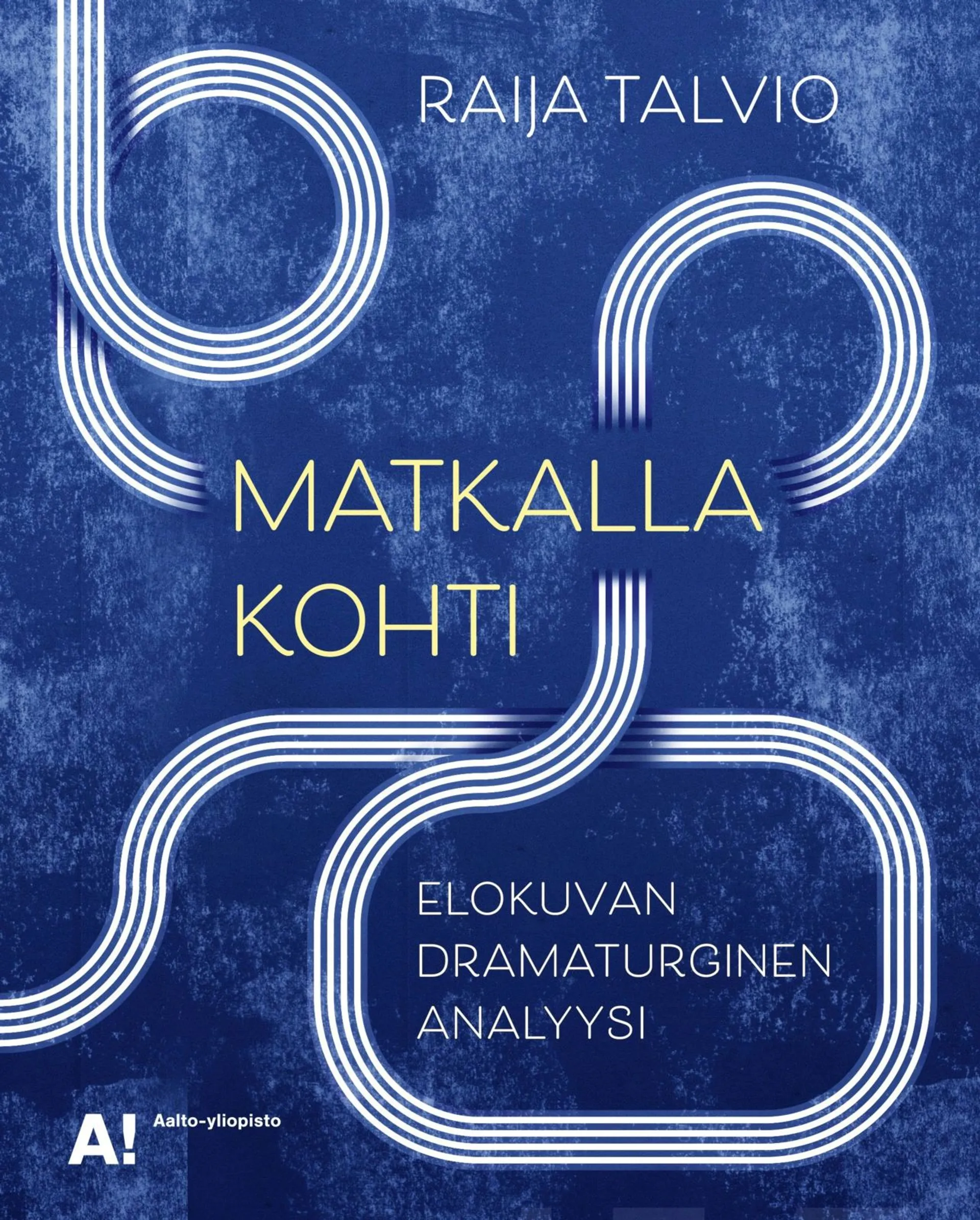 Talvio, Matkalla kohti - Elokuvan dramaturginen analyysi