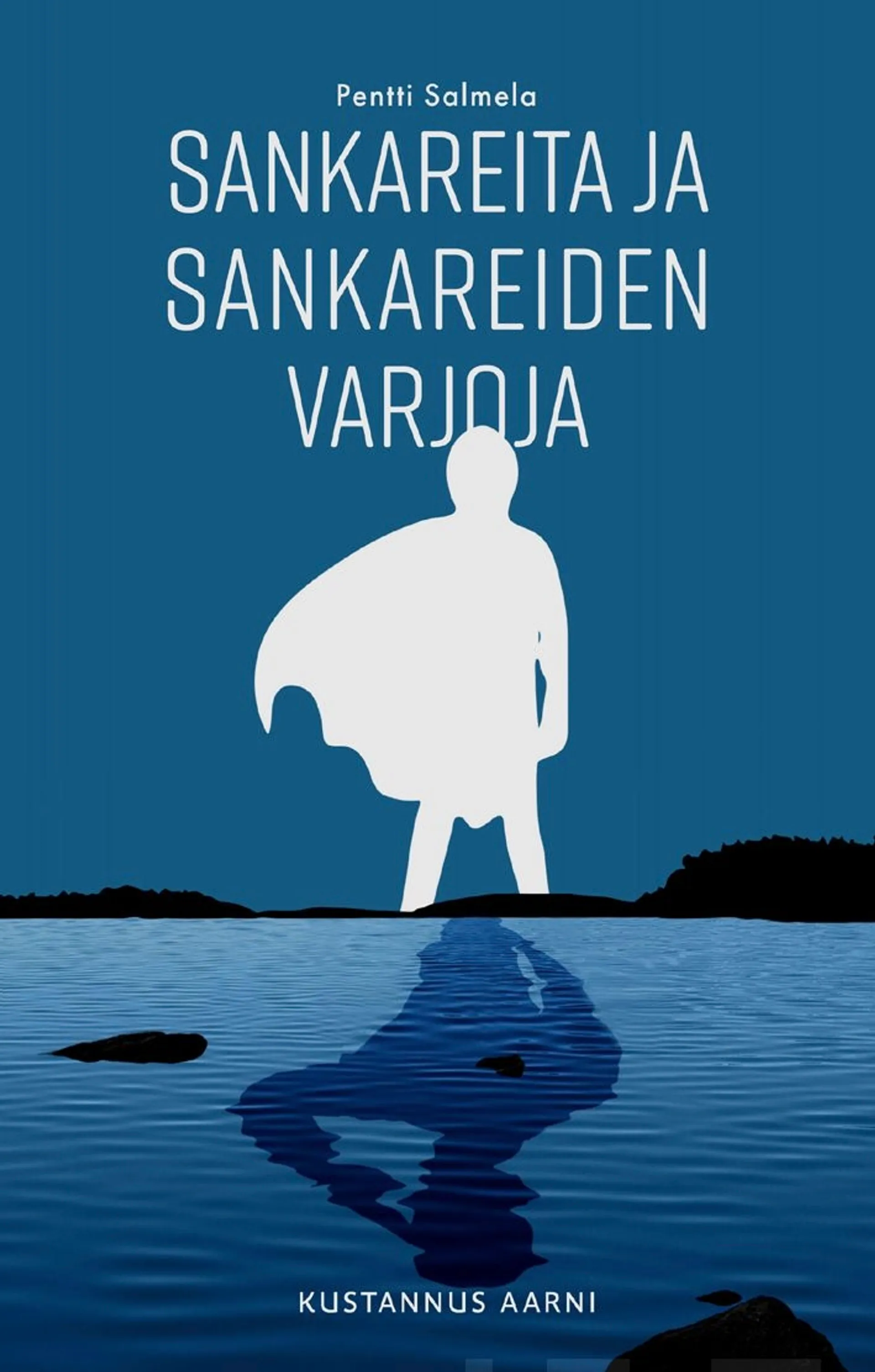 Salmela, Sankareita ja sankareiden varjoja - Novelleja