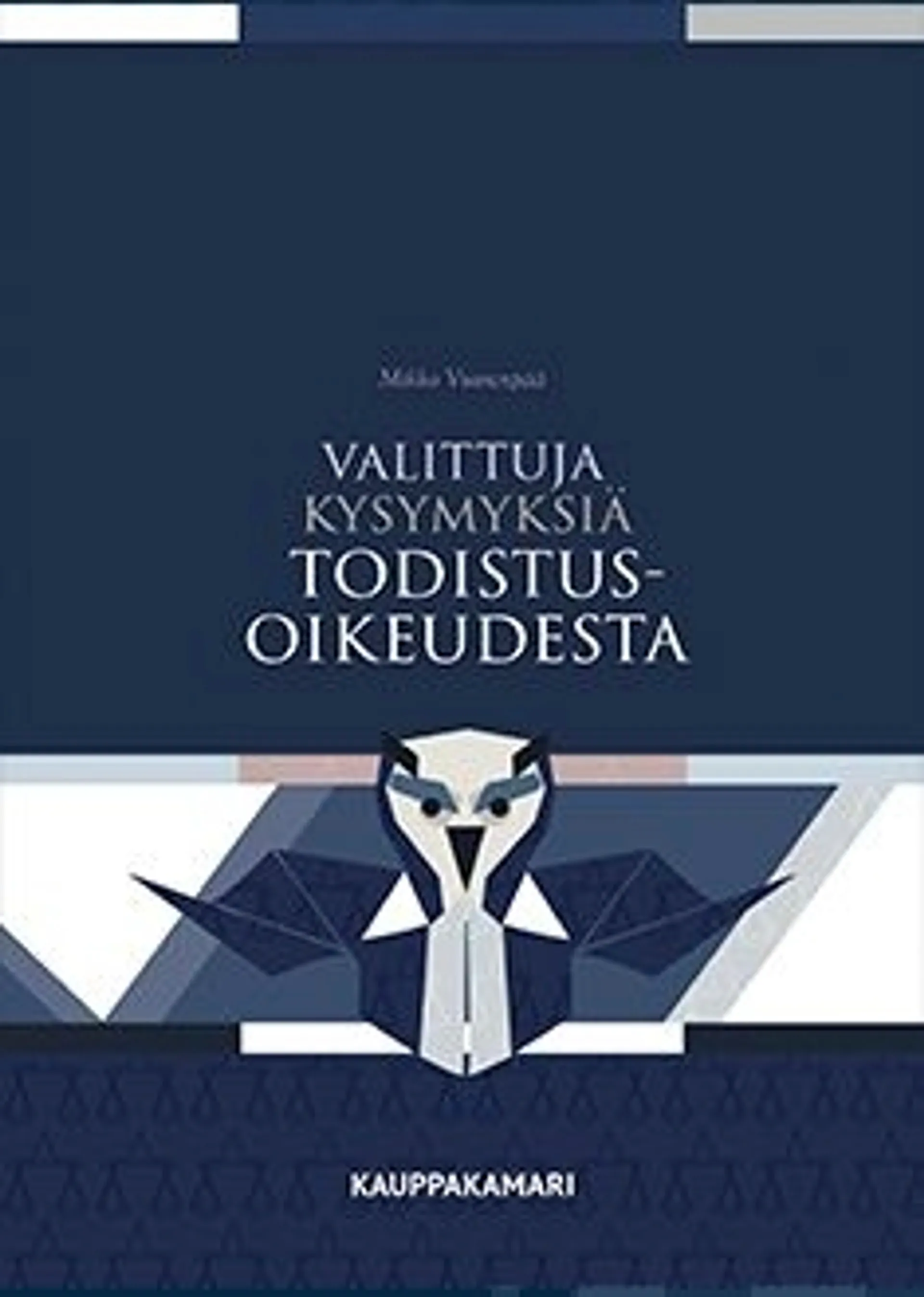 Vuorenpää, Valittuja kysymyksiä todistusoikeudesta