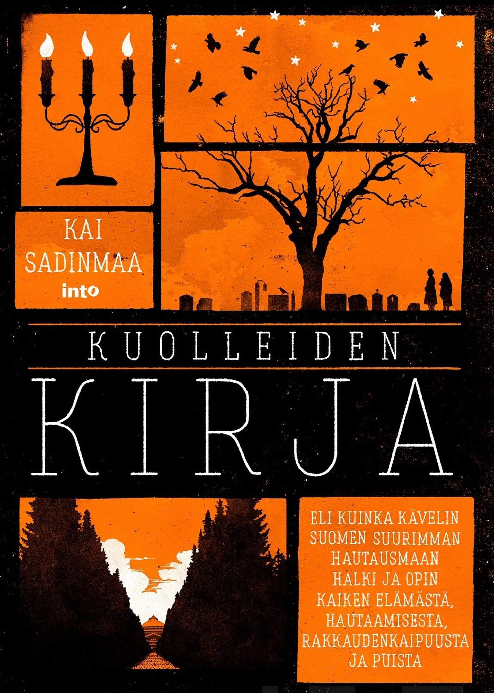 Sadinmaa, Kuolleiden kirja - Eli kuinka kävelin Suomen suurimman hautausmaan halki ja opin kaiken elämästä, hautaamisesta, rakkaudenkaipuusta ja puista