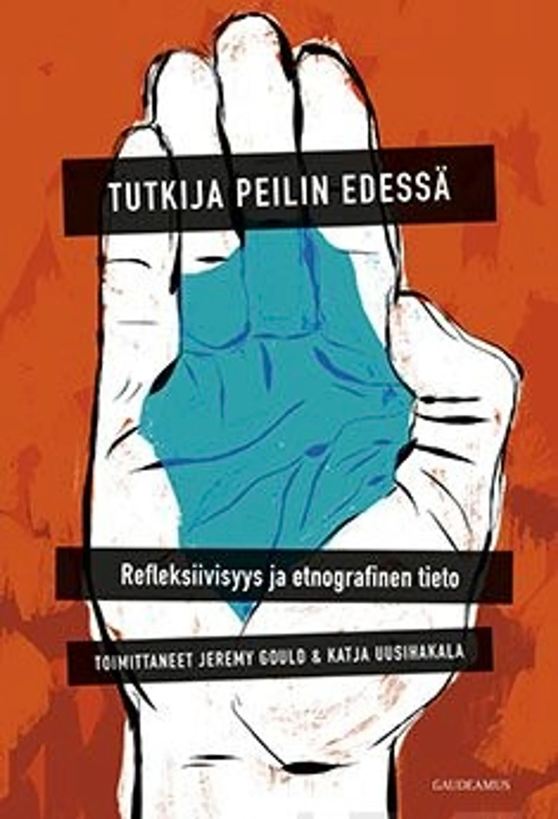 Tutkija peilin edessä - Refleksiivisyys ja etnografinen tieto