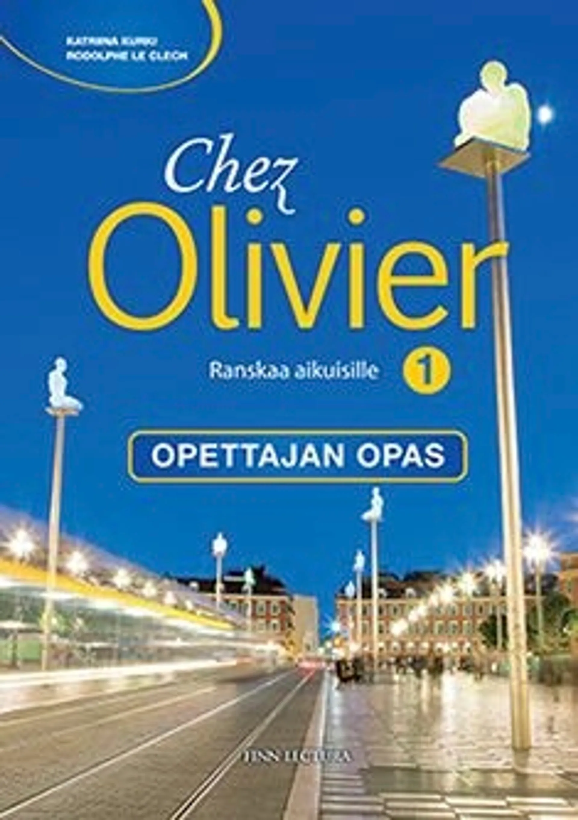 Kurki, Chez Olivier 1 - ranskaa aikuisille : opettajan opas