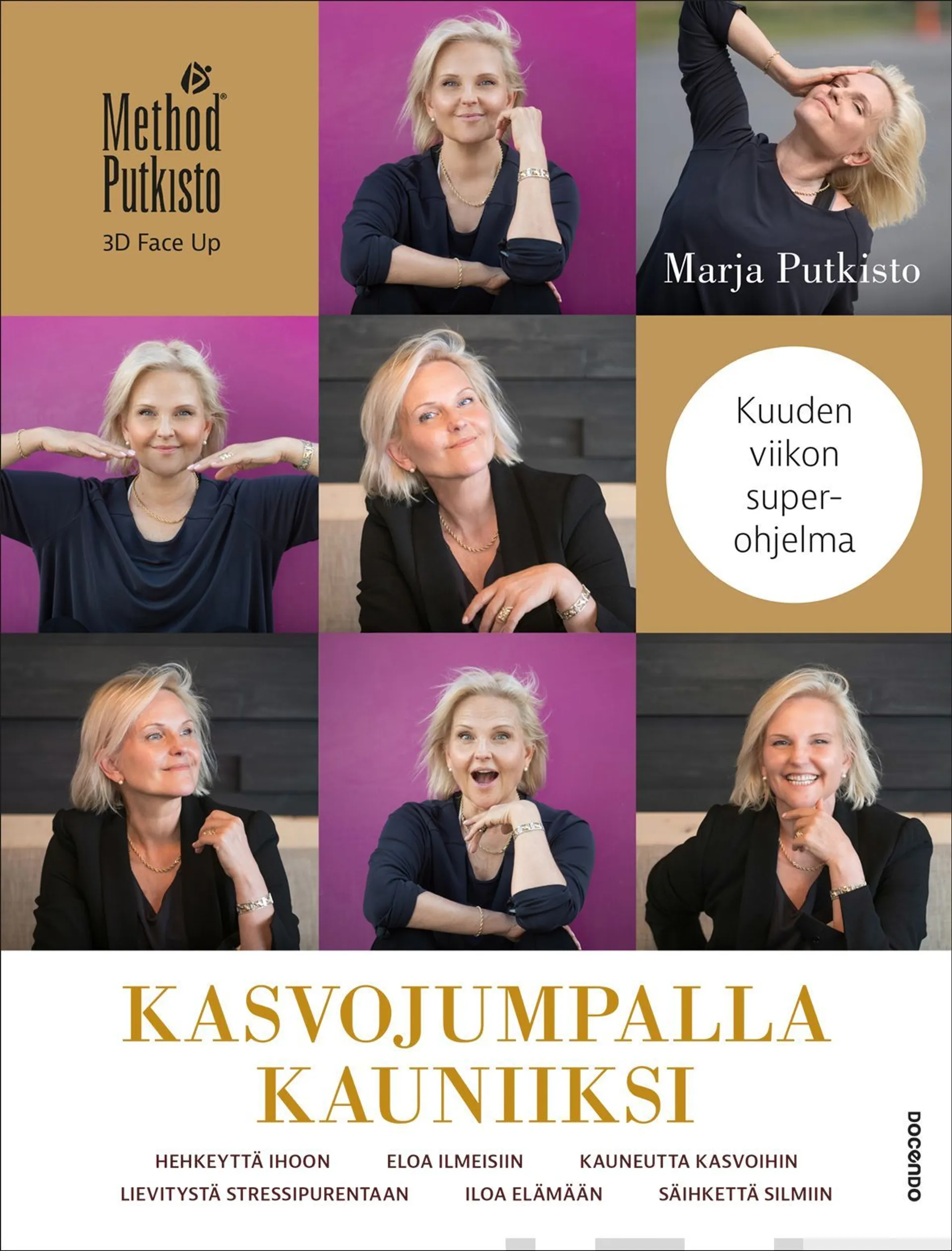 Putkisto, Kasvojumpalla kauniiksi - Kuuden viikon superohjelma