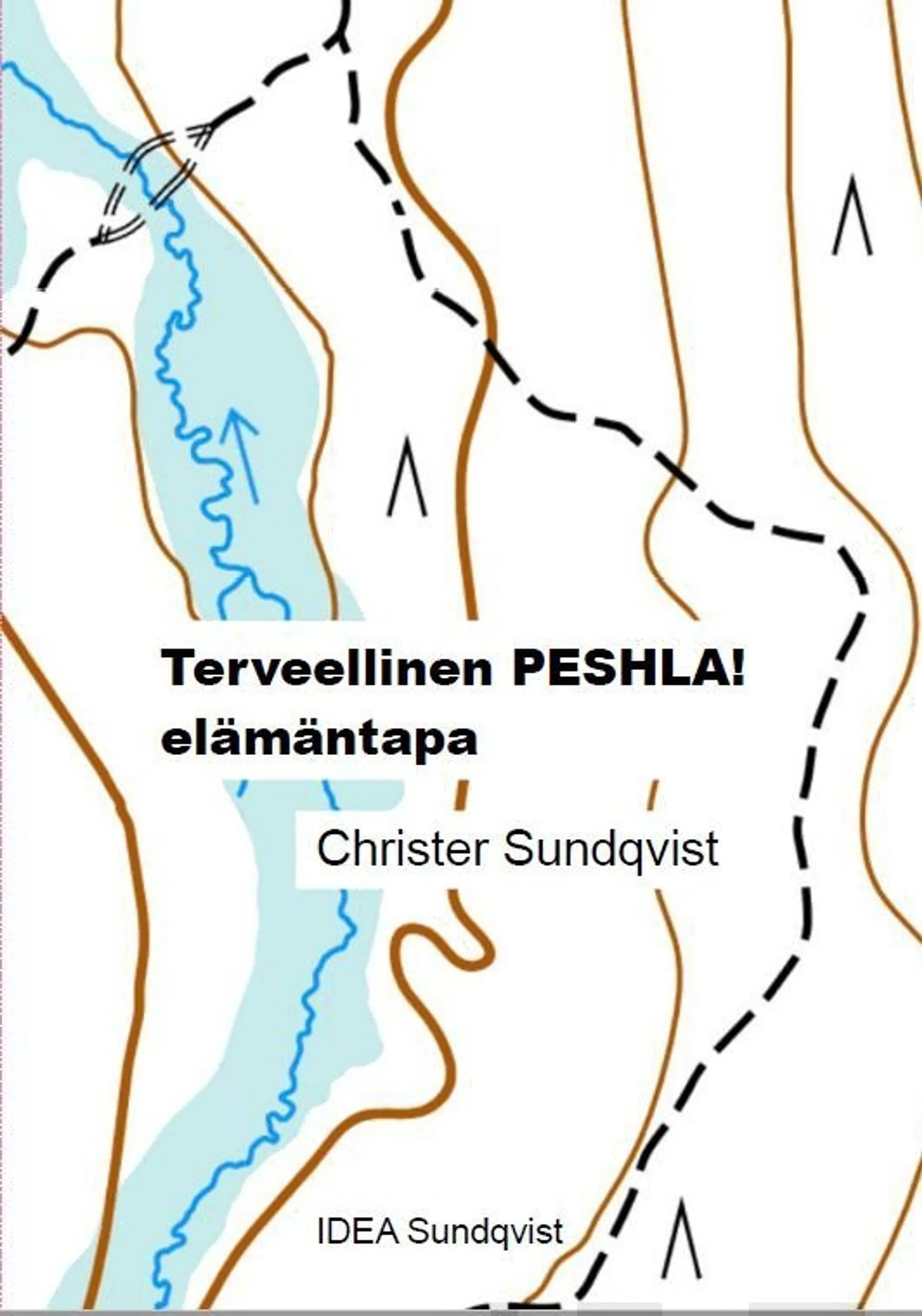 Sundqvist, Terveellinen PESHLA!-elämäntapa