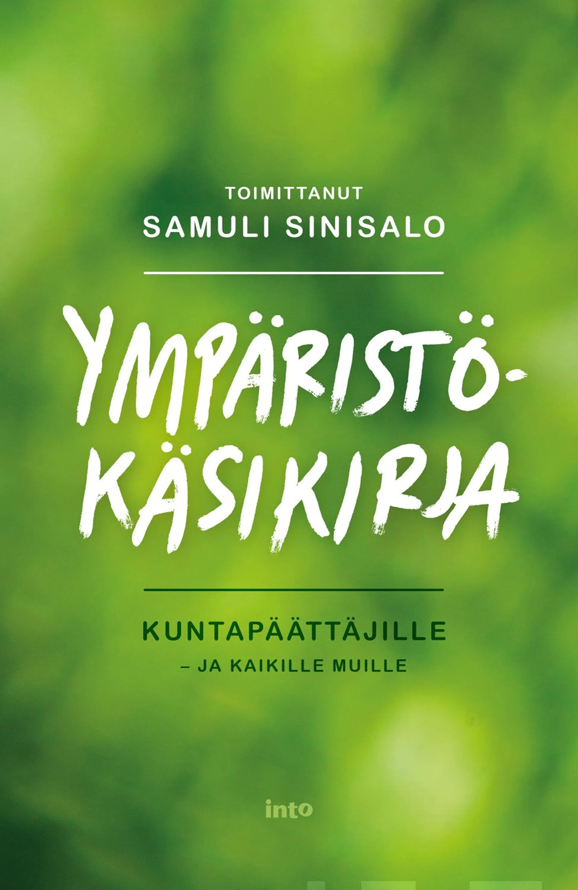 Ympäristökäsikirja - Kuntapäättäjille - ja kaikille muille