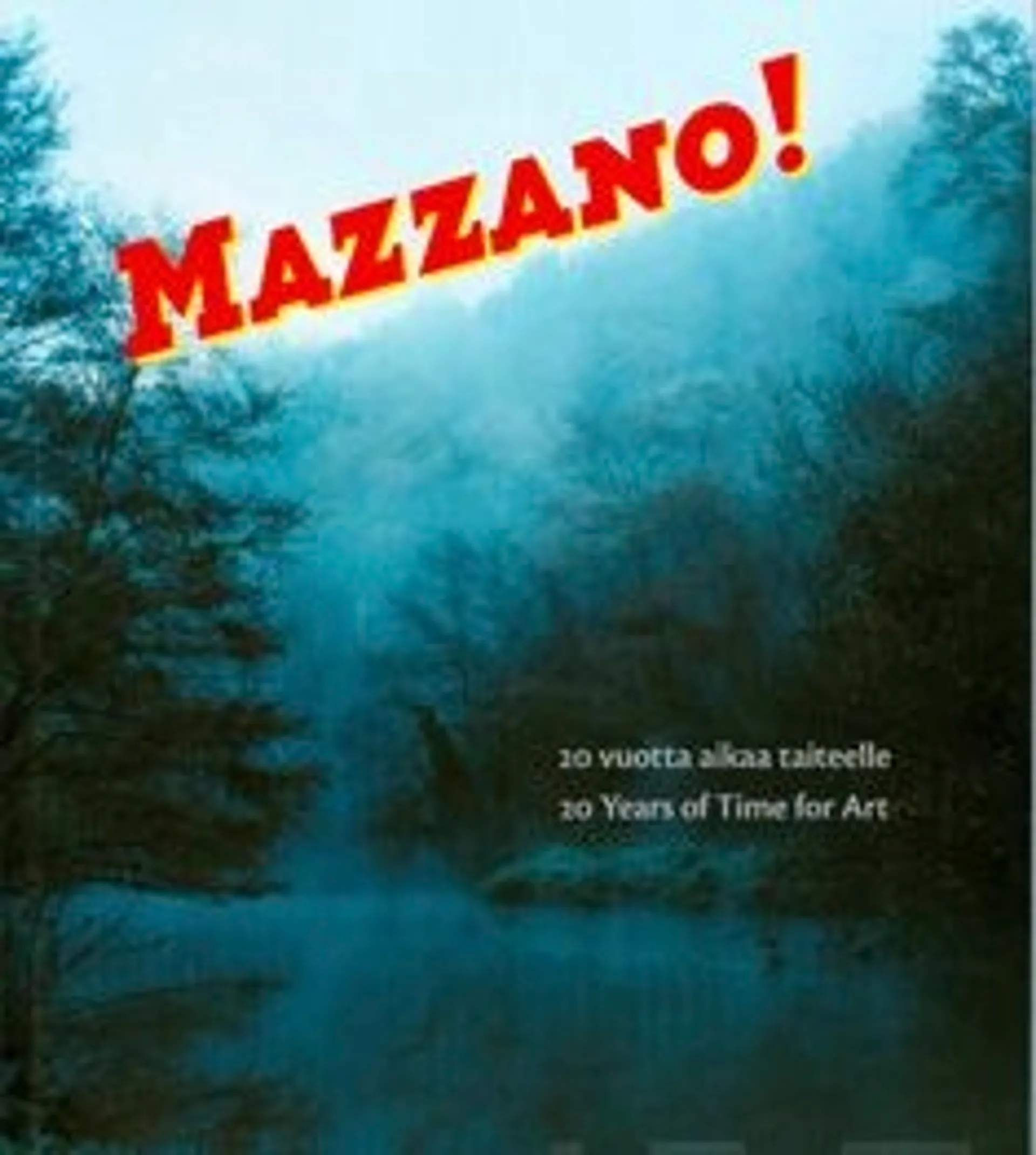 Mazzano! 20 vuotta aikaa taiteelle