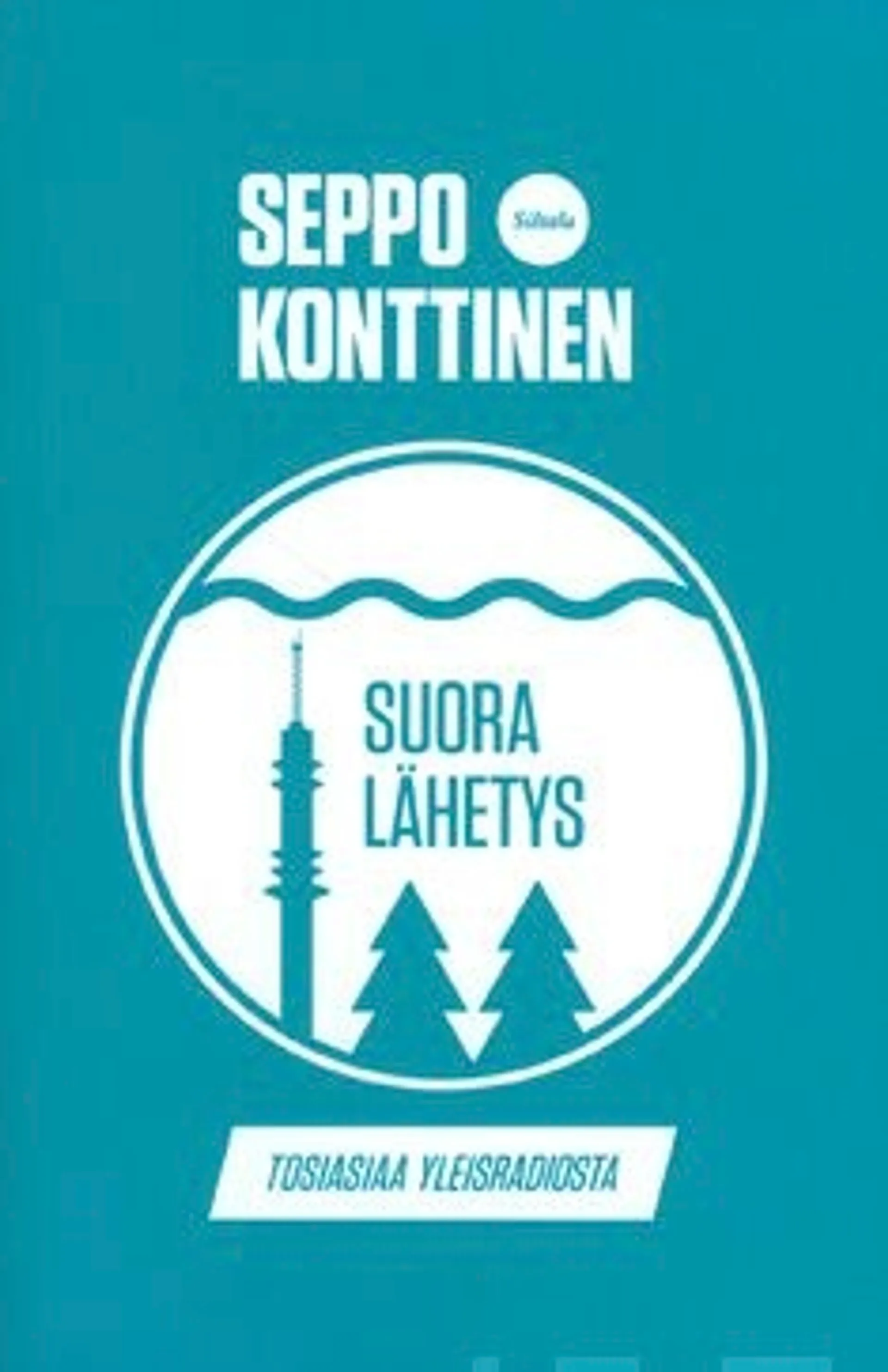 Konttinen, Suora lähetys