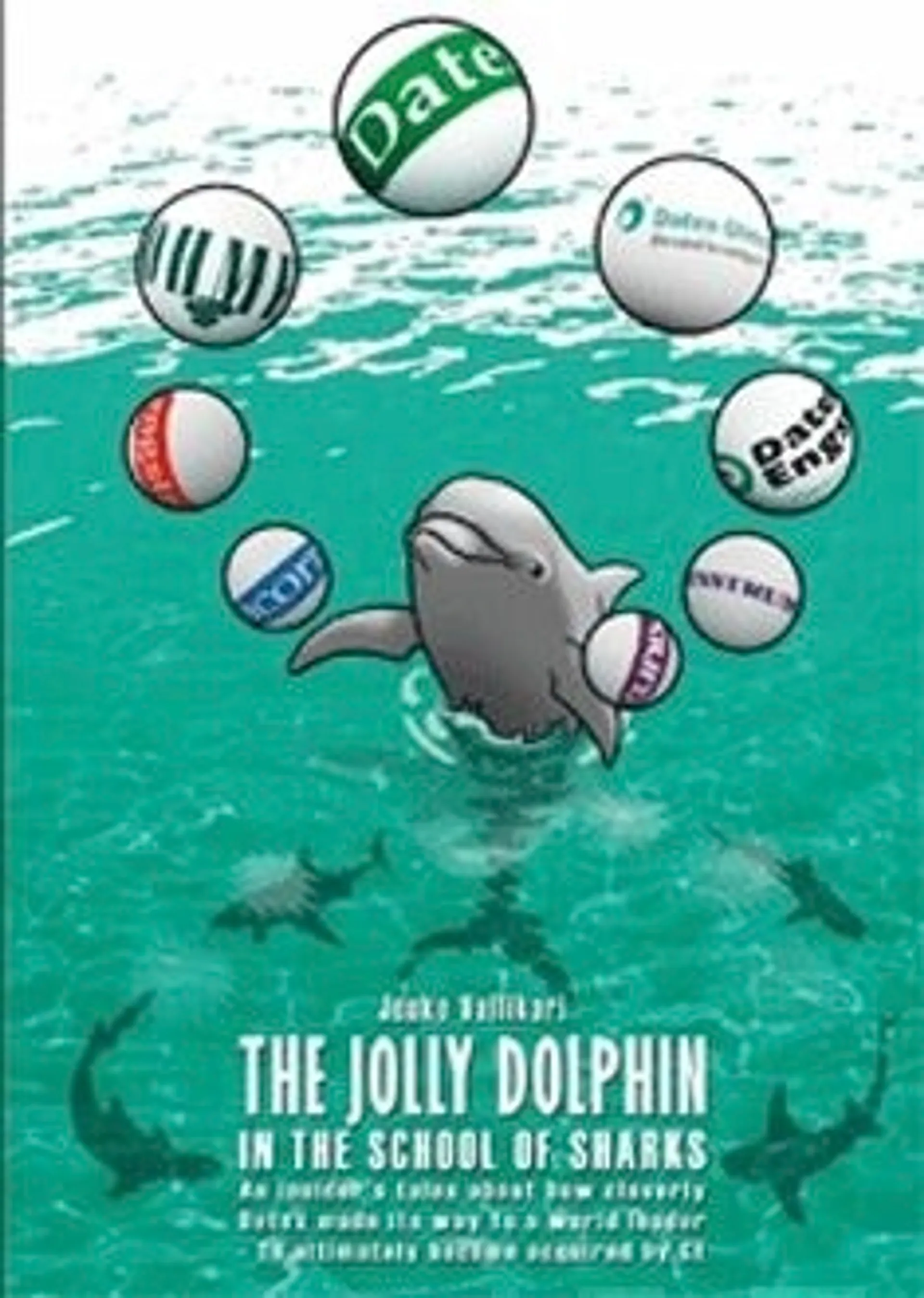 Vallikari, The Jolly Dolphin in the School of Sharks