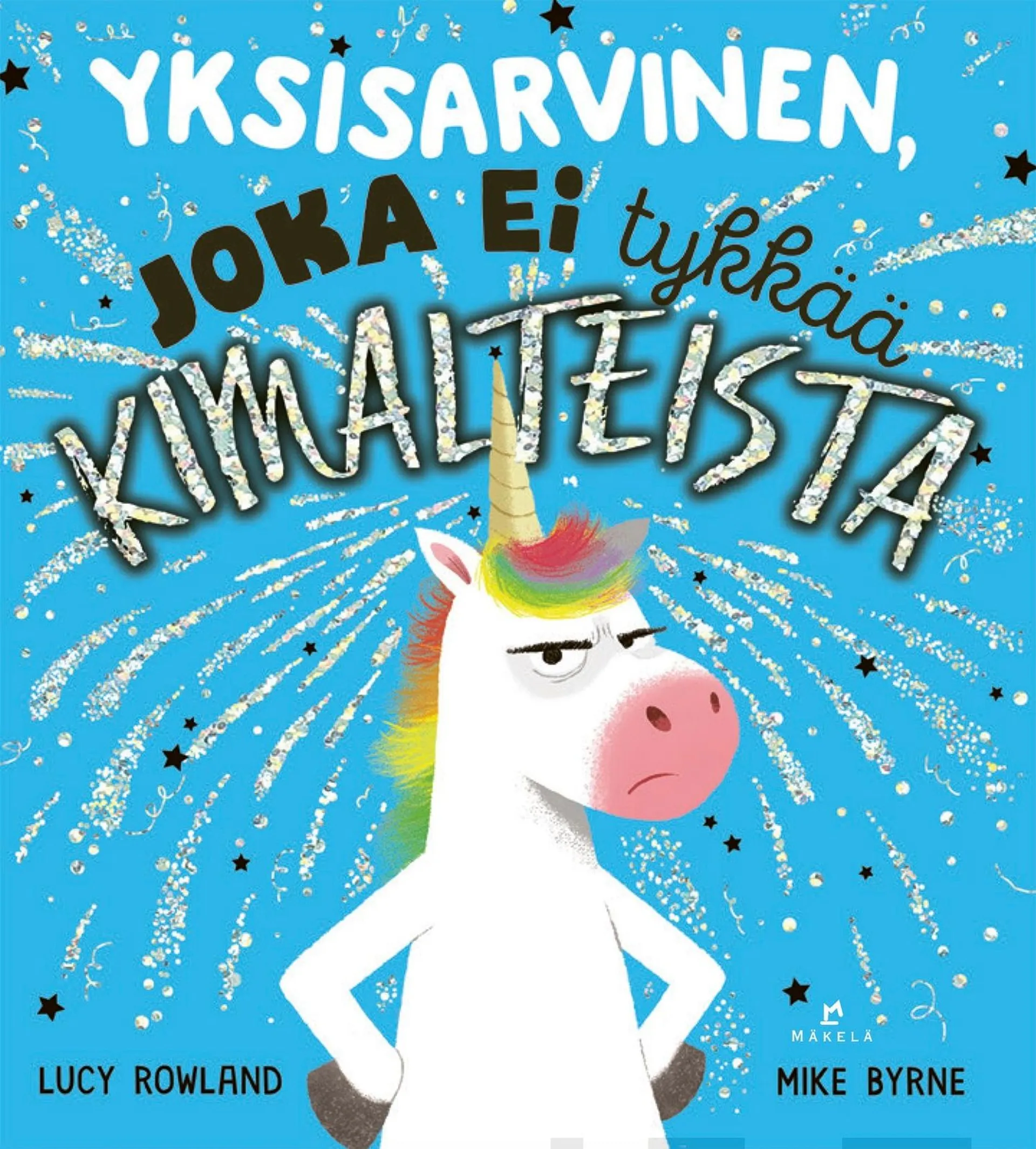 Rowland, Yksisarvinen, joka ei tykkää kimalteista