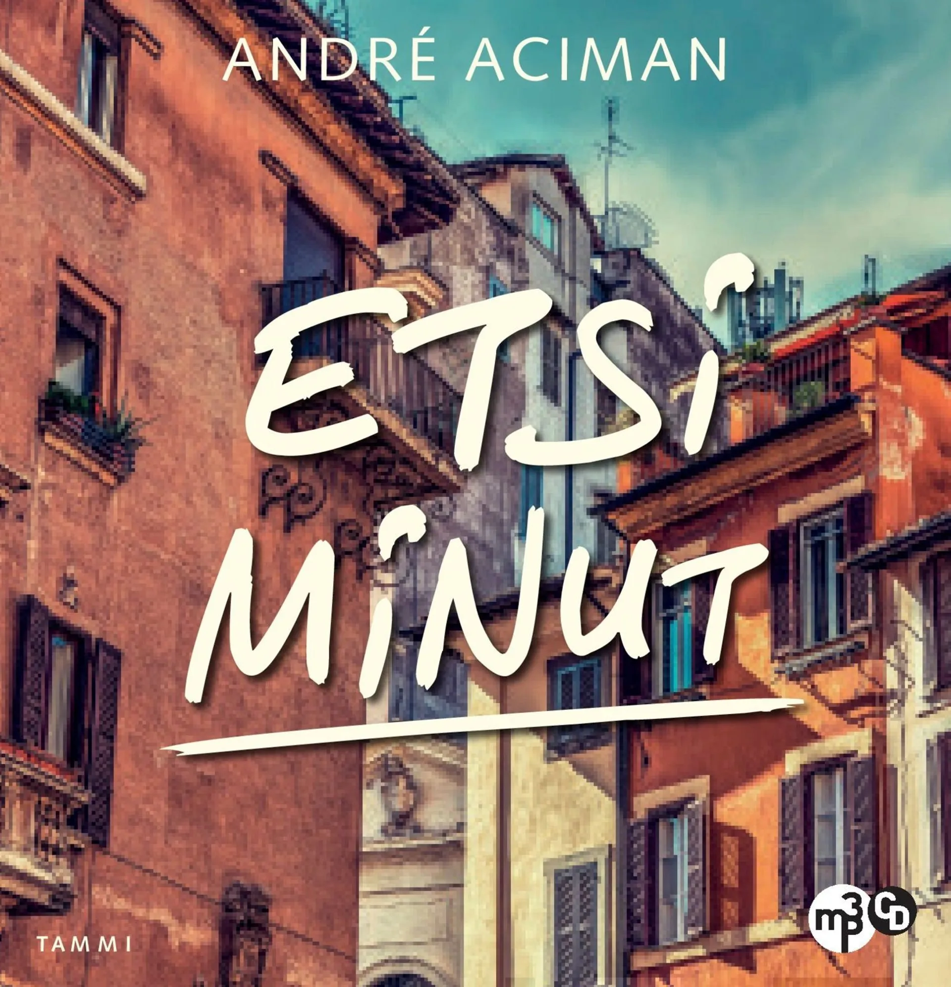 Aciman, Etsi minut  (mp3-cd)