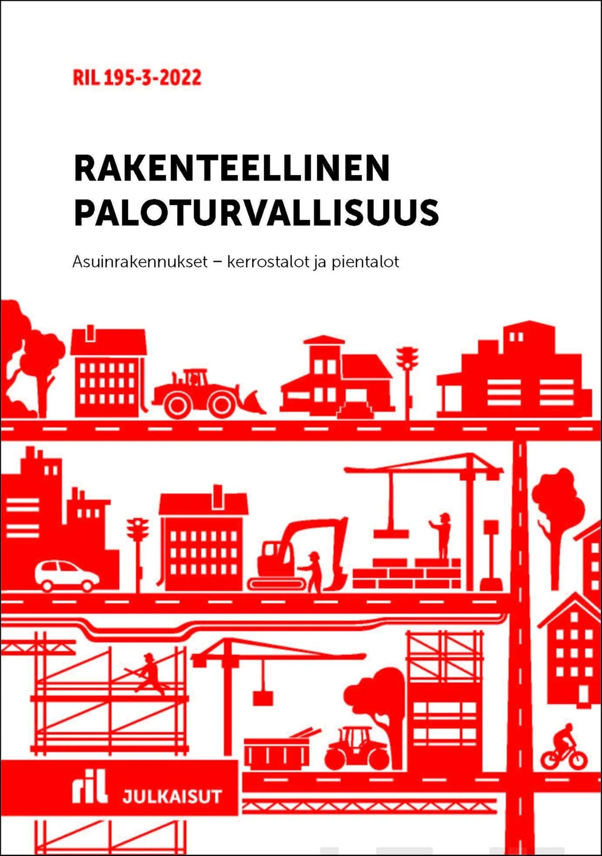 Rakenteellinen paloturvallisuus - Asuinrakennukset – kerrostalot ja pientalot