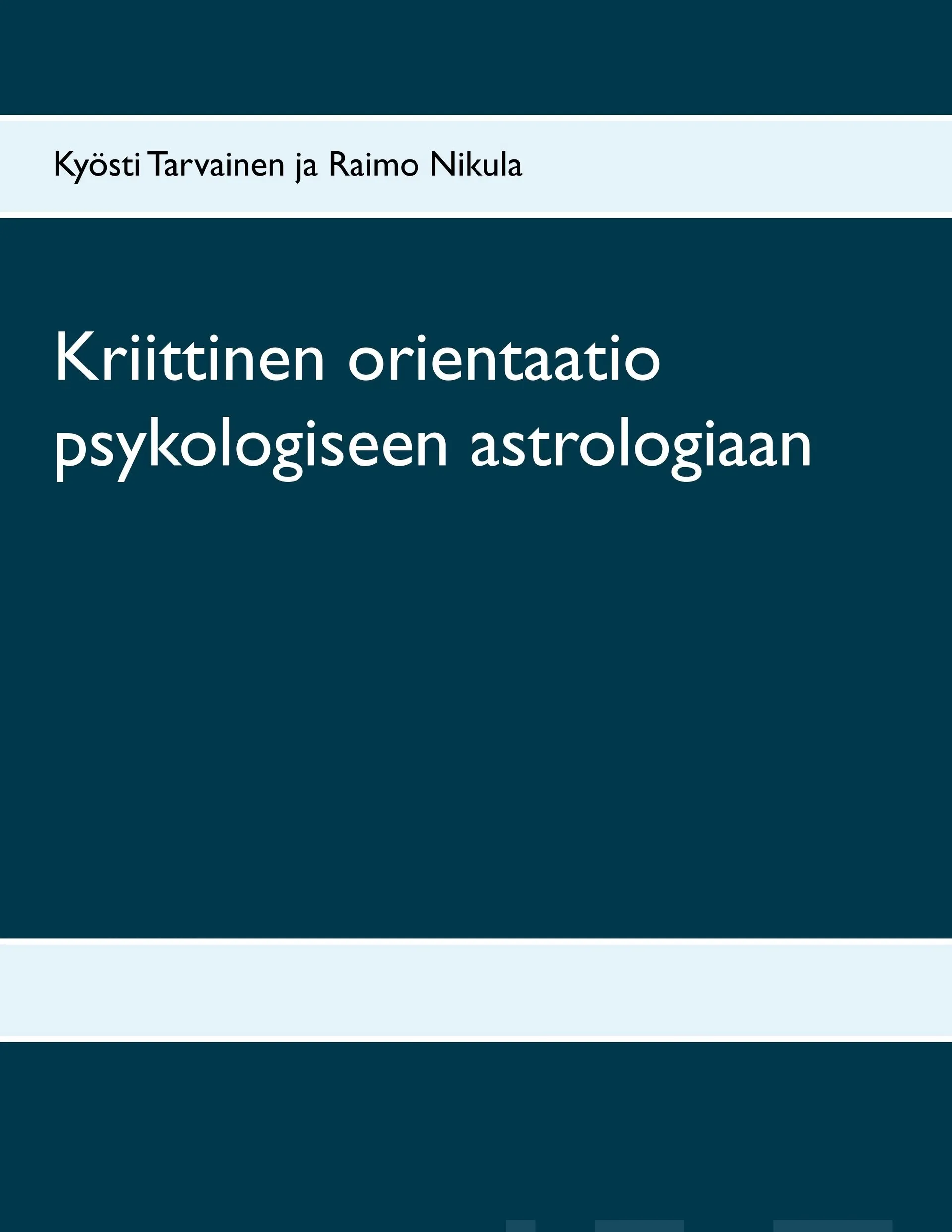 Tarvainen, Kriittinen orientaatio psykologiseen astrologiaan