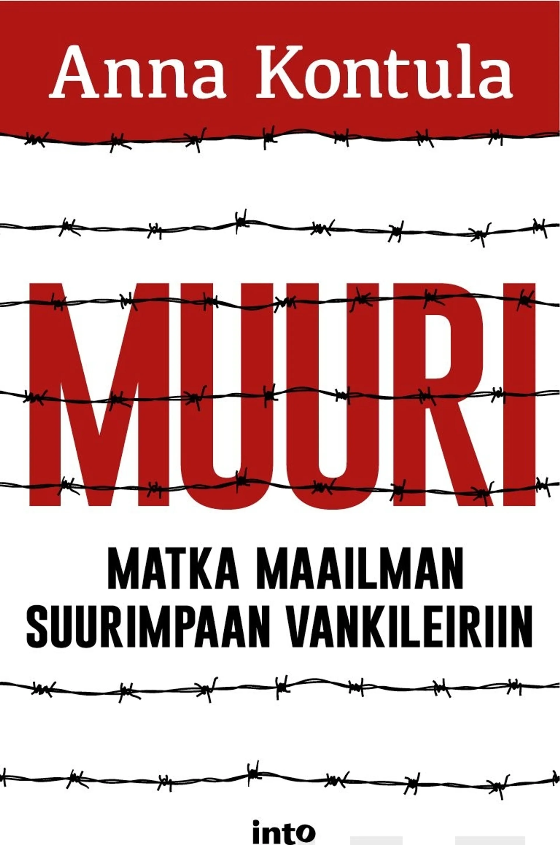 Kontula, Muuri - Matka maailman suurimpaan vankileiriin