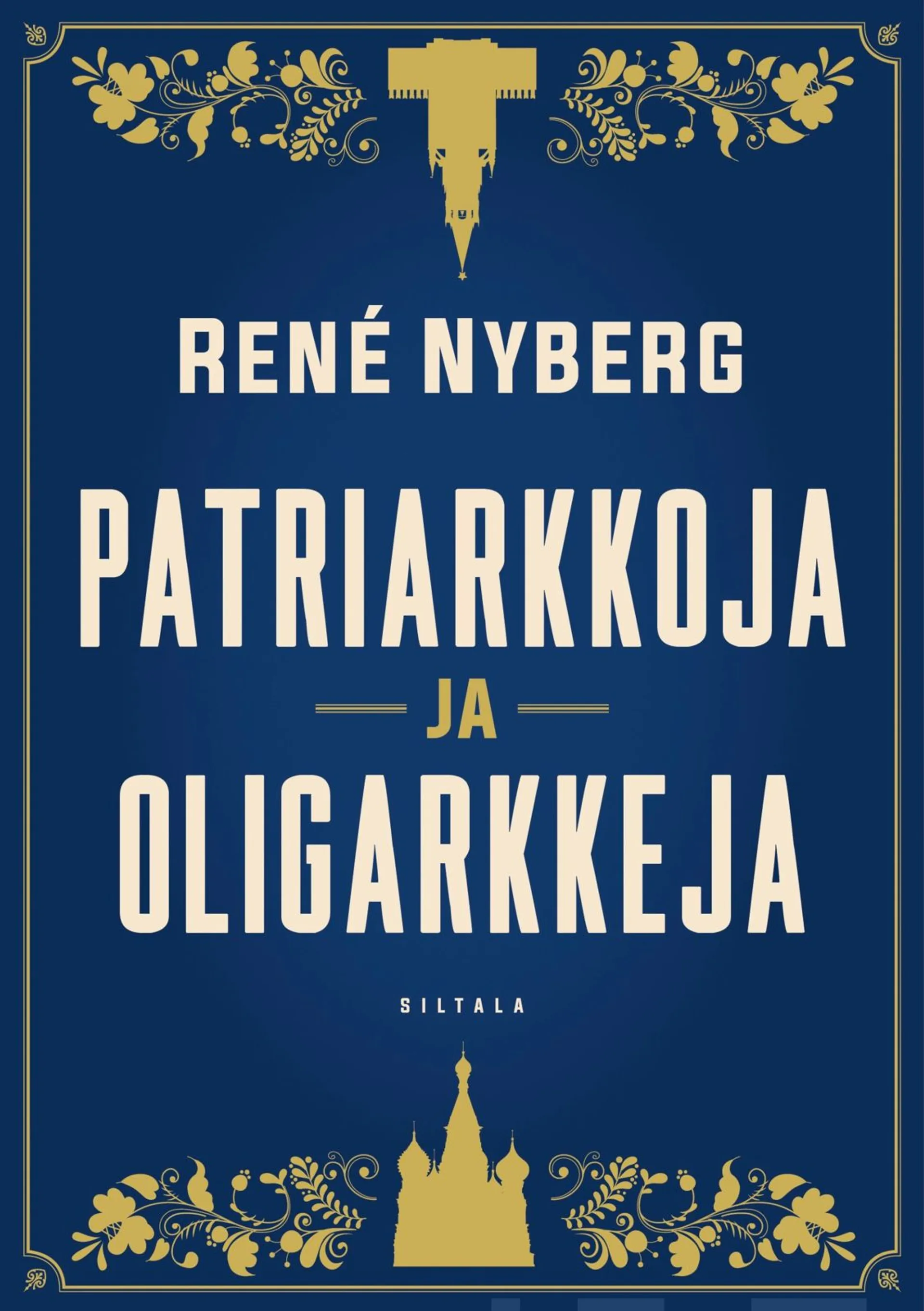 Nyberg, Patriarkkoja ja oligarkkeja