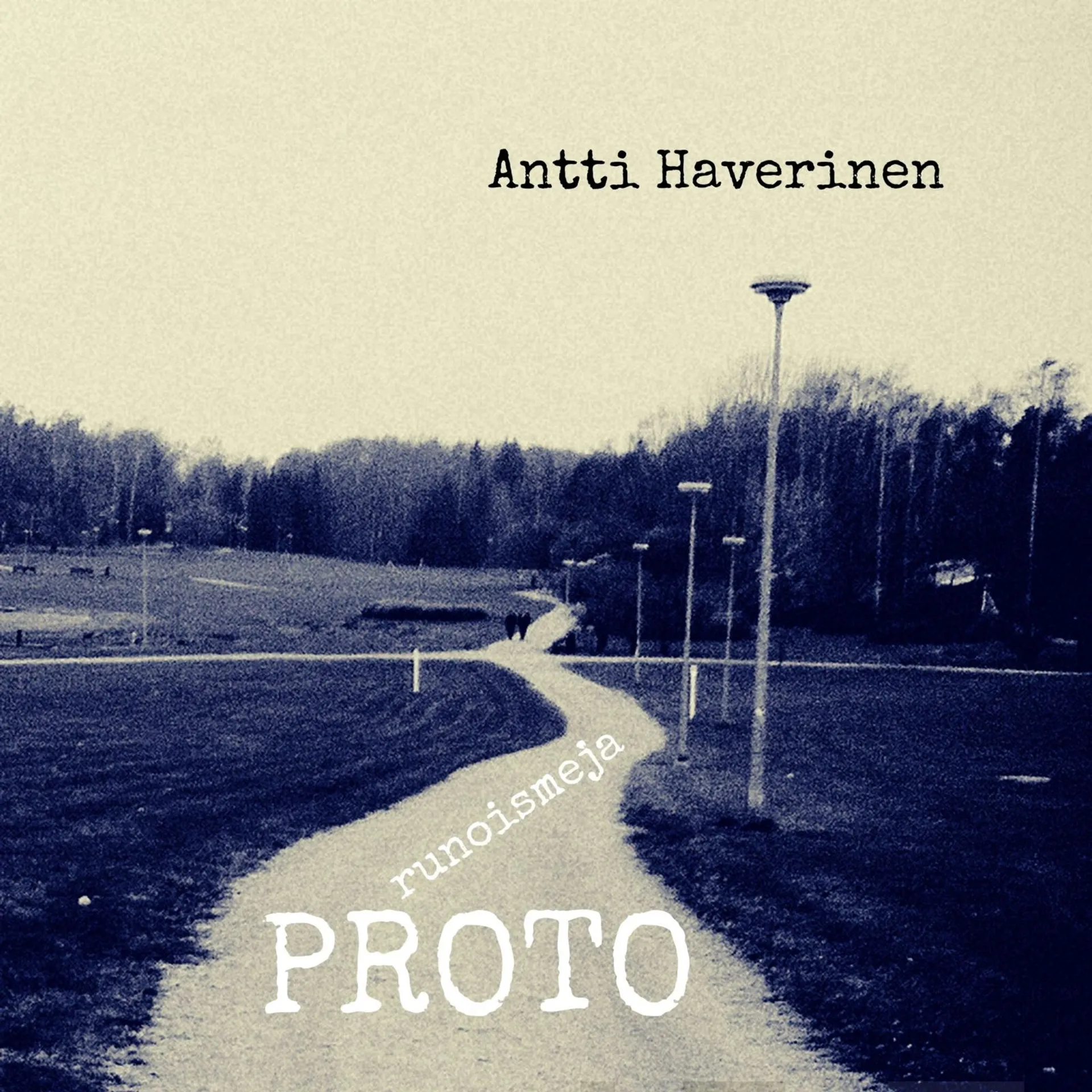 Haverinen, Proto - Runoismeja