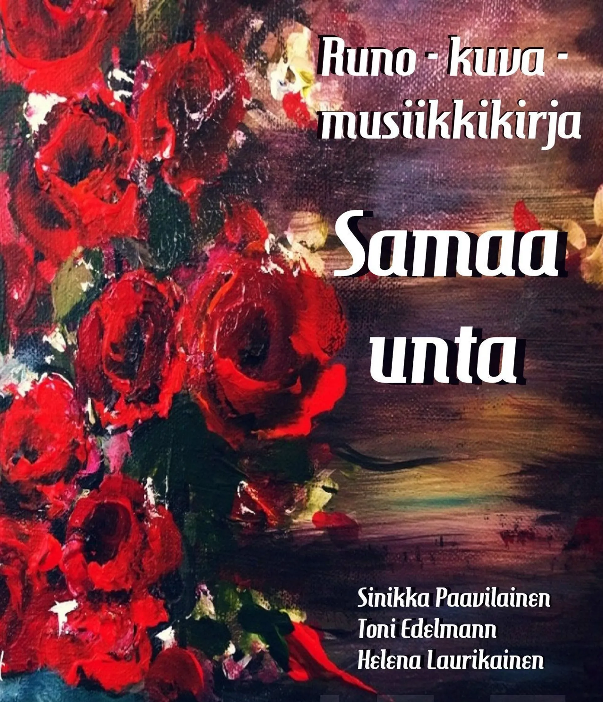 Paavilainen, Runo-Kuva-Musiikkikirja Samaa unta (+cd)