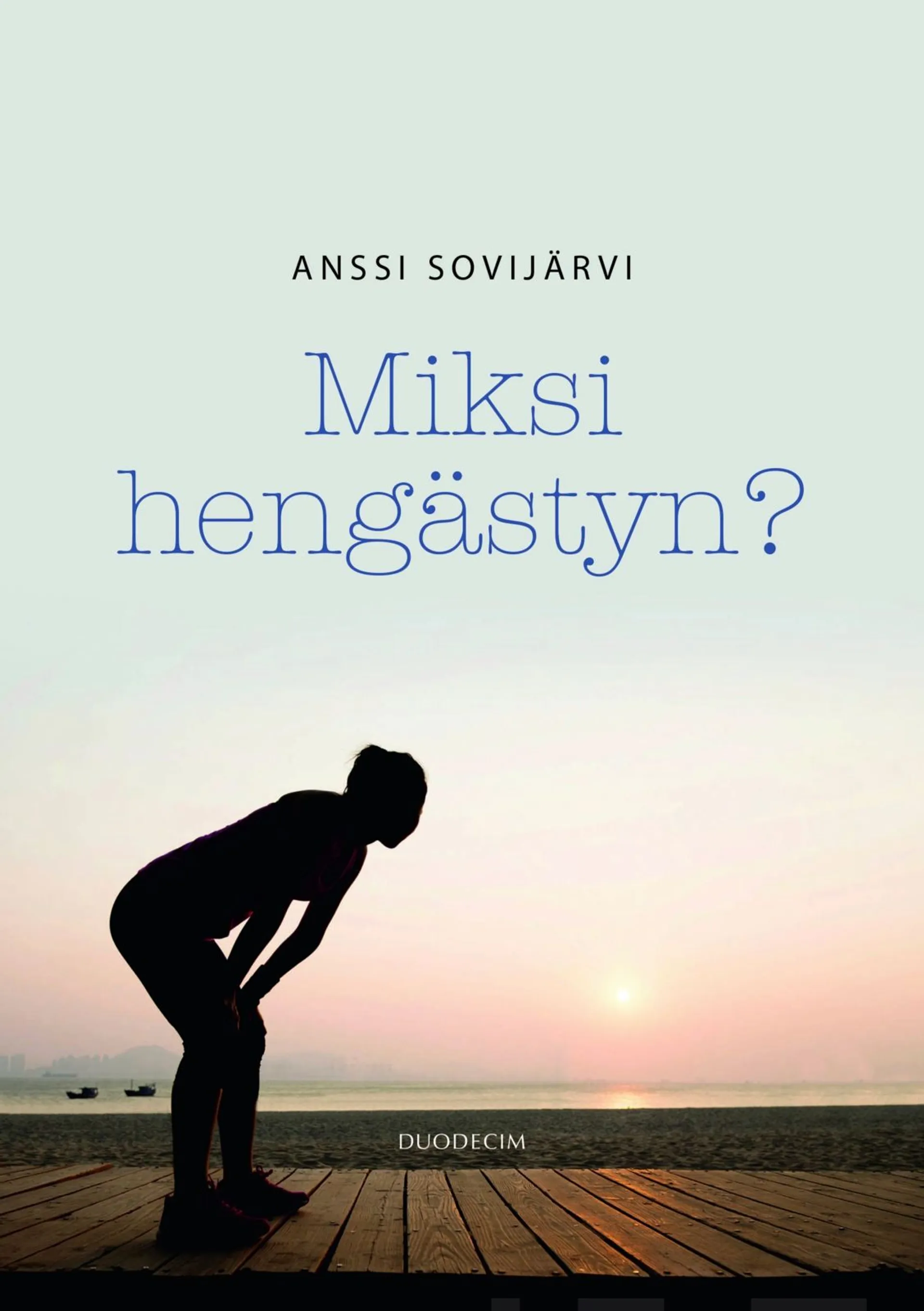 Sovijärvi, Miksi hengästyn?