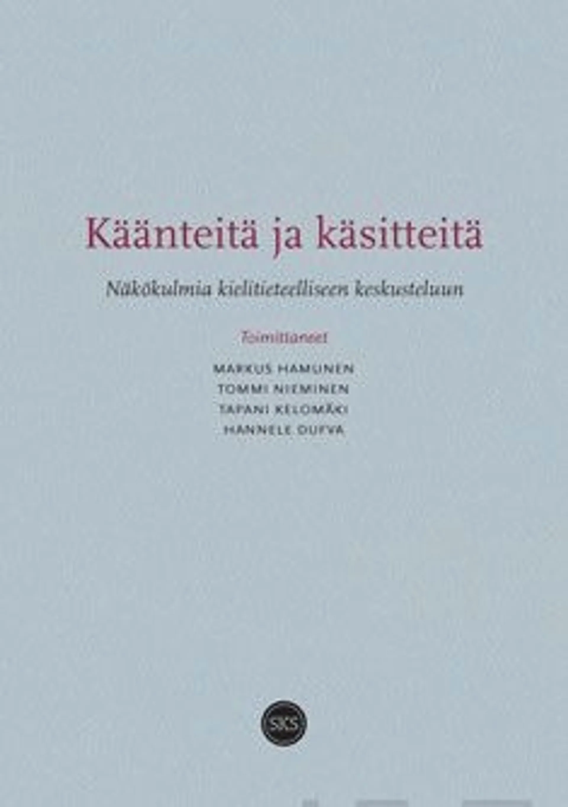 Käänteitä ja käsitteitä - Näkökulmia kielitieteelliseen keskusteluun