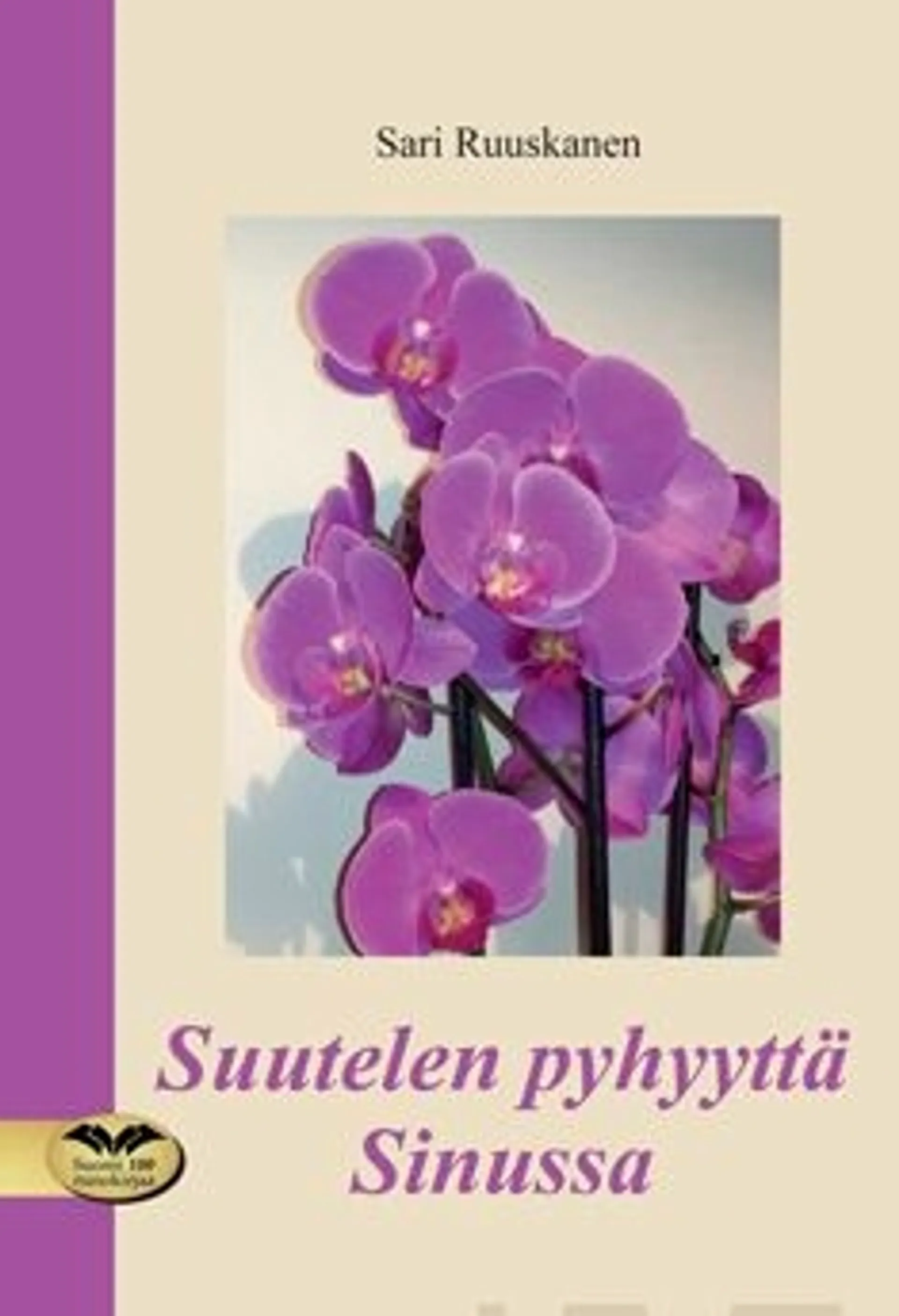 Ruuskanen, Suutelen pyhyyttä sinussa