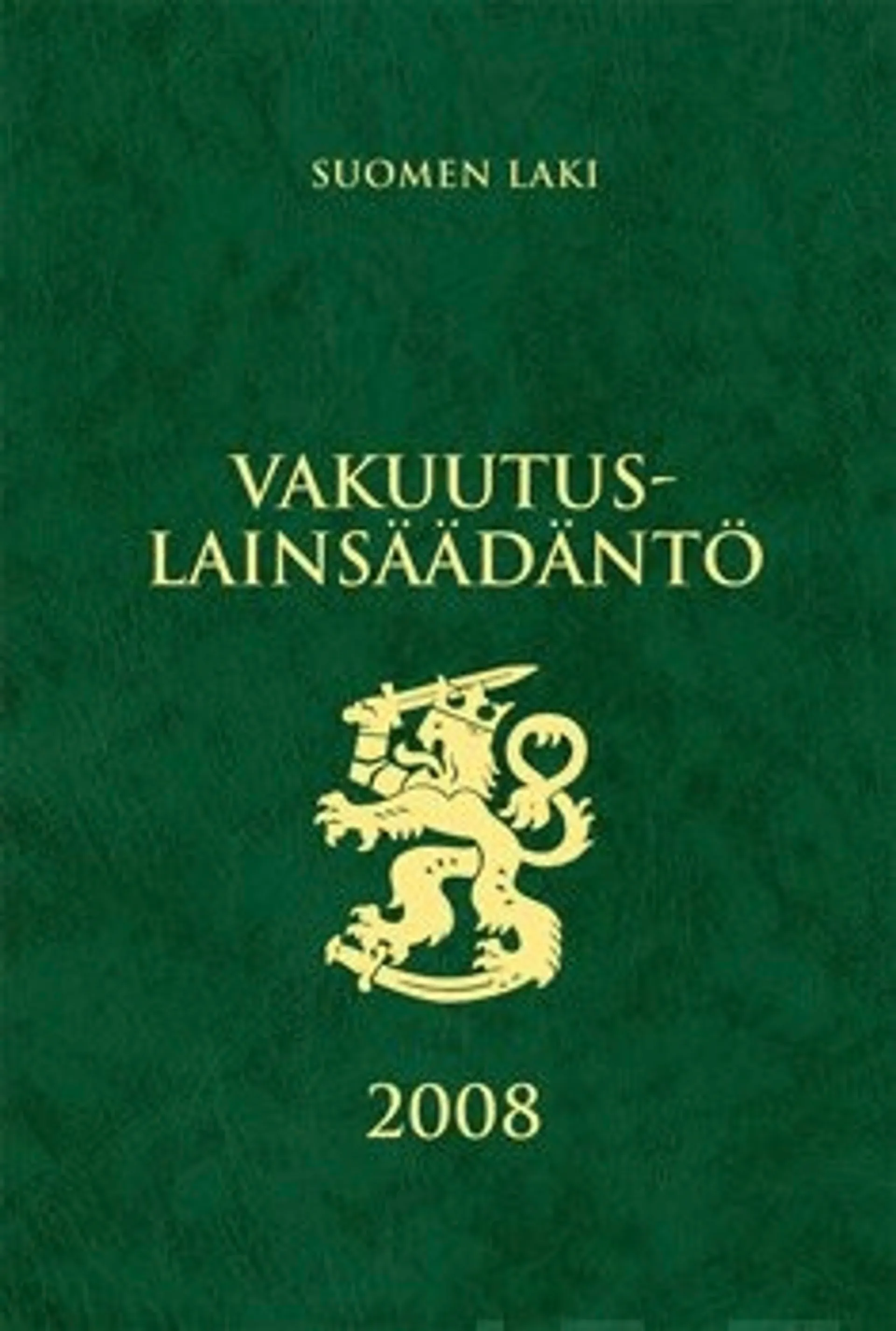 Vakuutuslainsäädäntö 2008